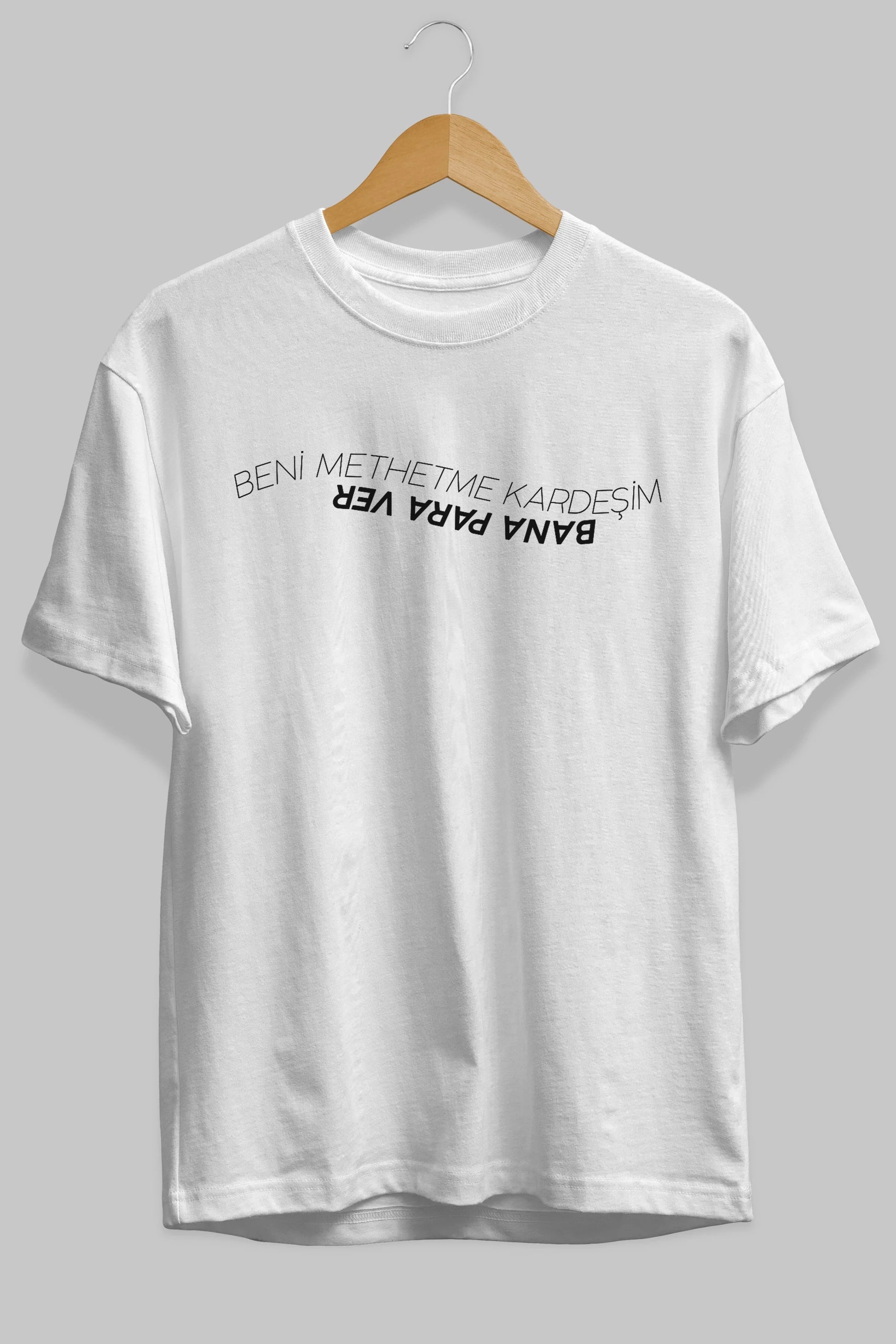 Beni Methetme Kardeşim Ön Baskılı Oversize t-shirt %100 pamuk Erkek Kadın Unisex