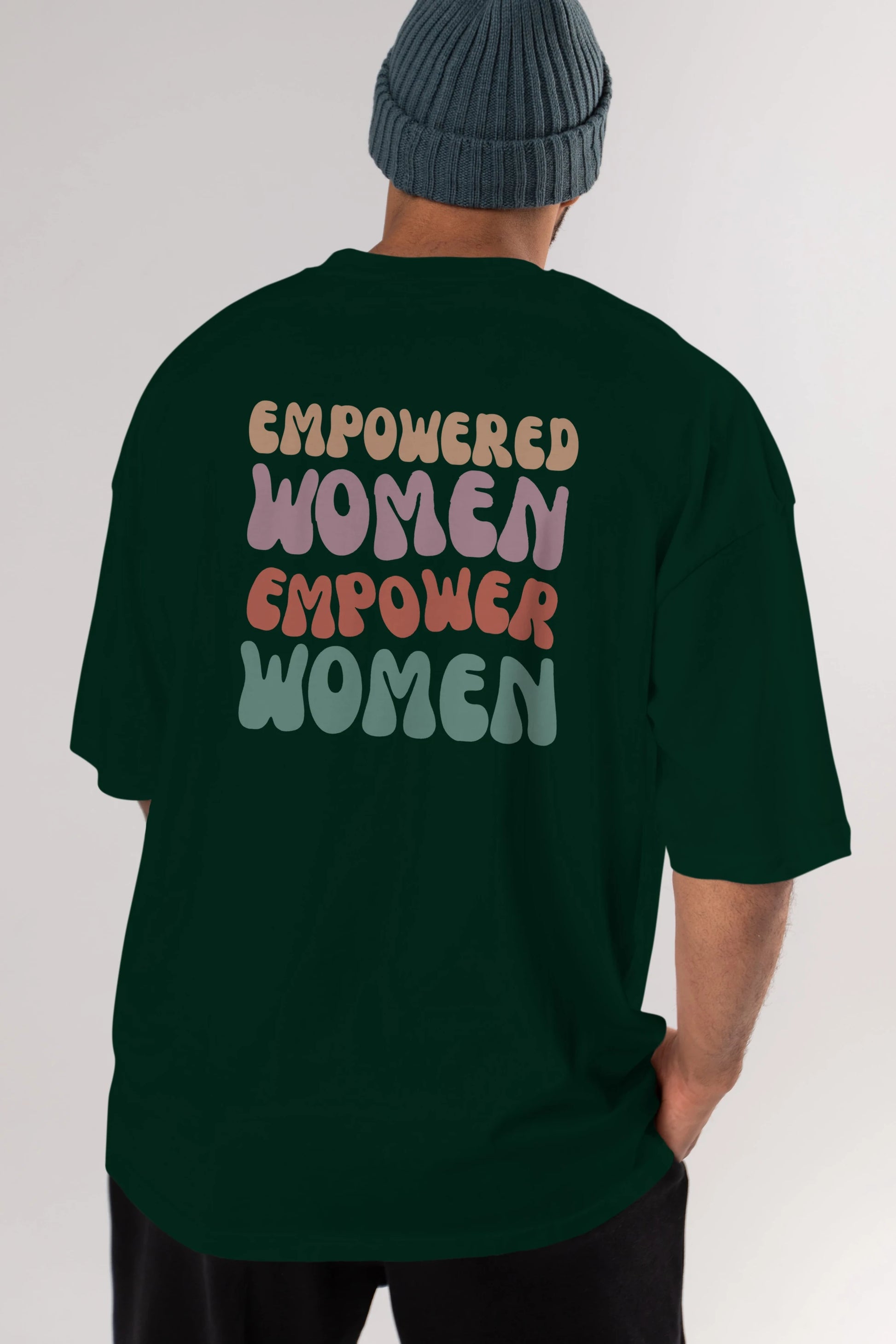 Empowered Women Yazılı Arka Baskılı Oversize t-shirt Erkek Kadın Unisex