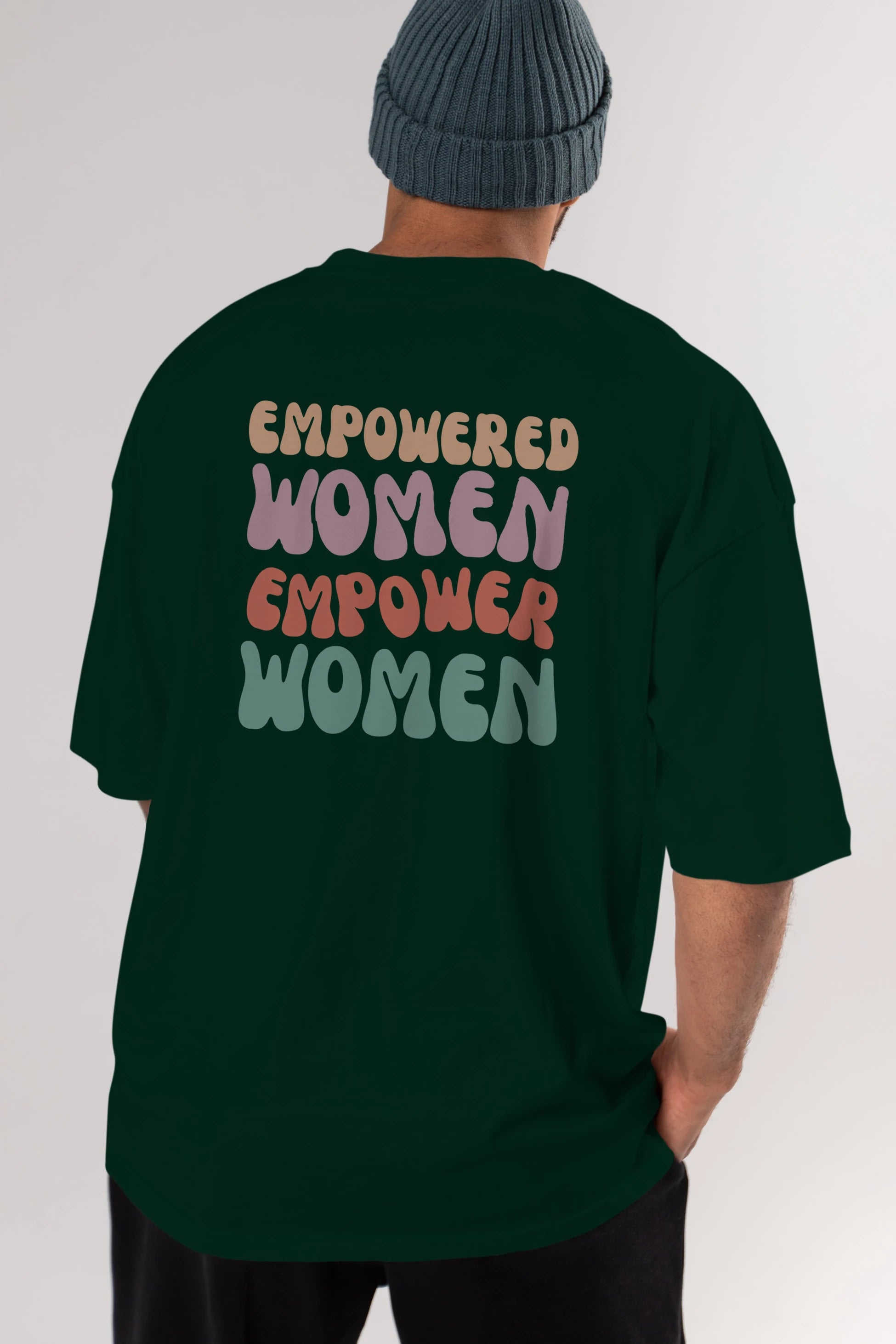 Empowered Women Yazılı Arka Baskılı Oversize t-shirt Erkek Kadın Unisex