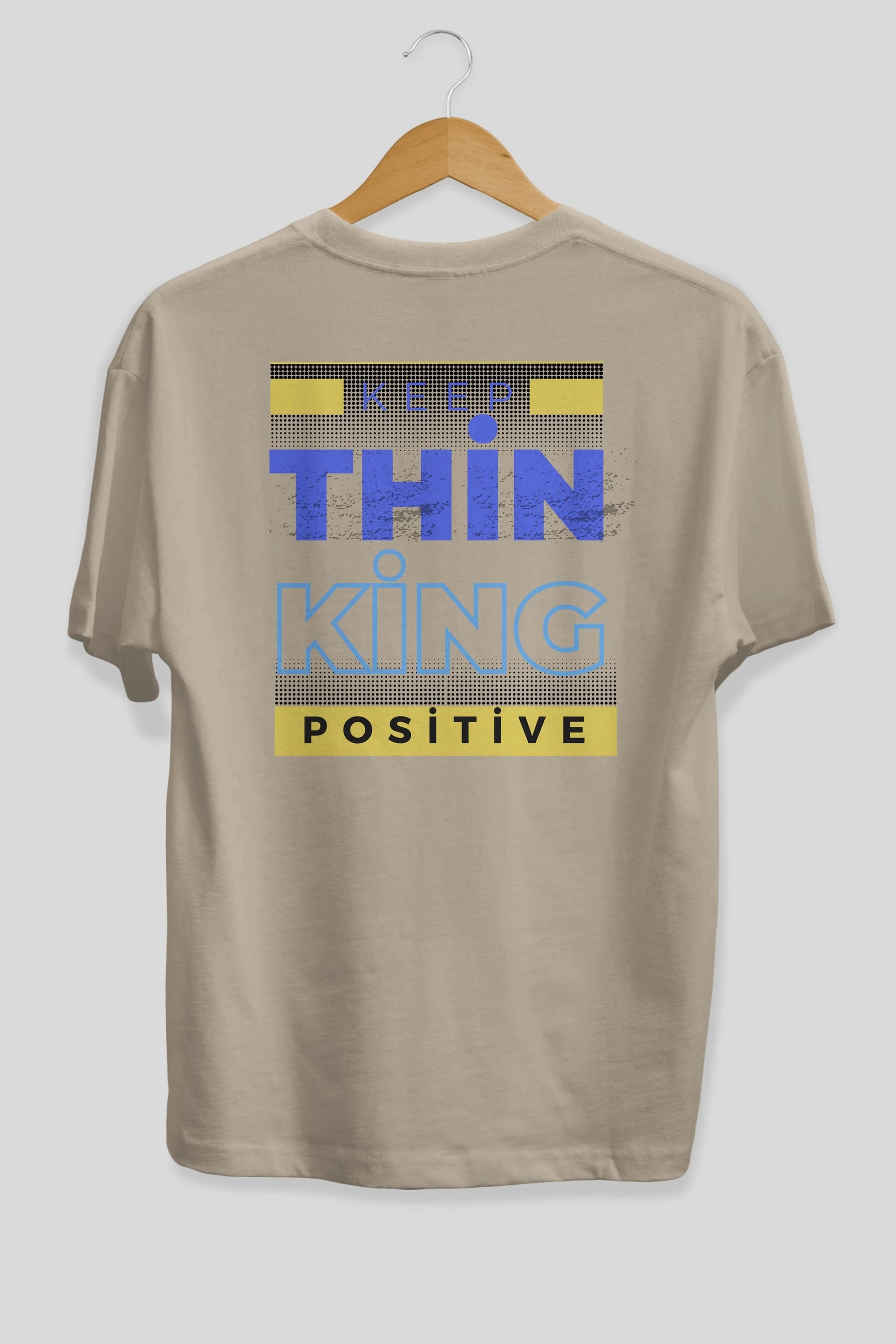 Keep Thinking Positive Yazılı Arka Baskılı Oversize t-shirt Erkek Kadın Unisex