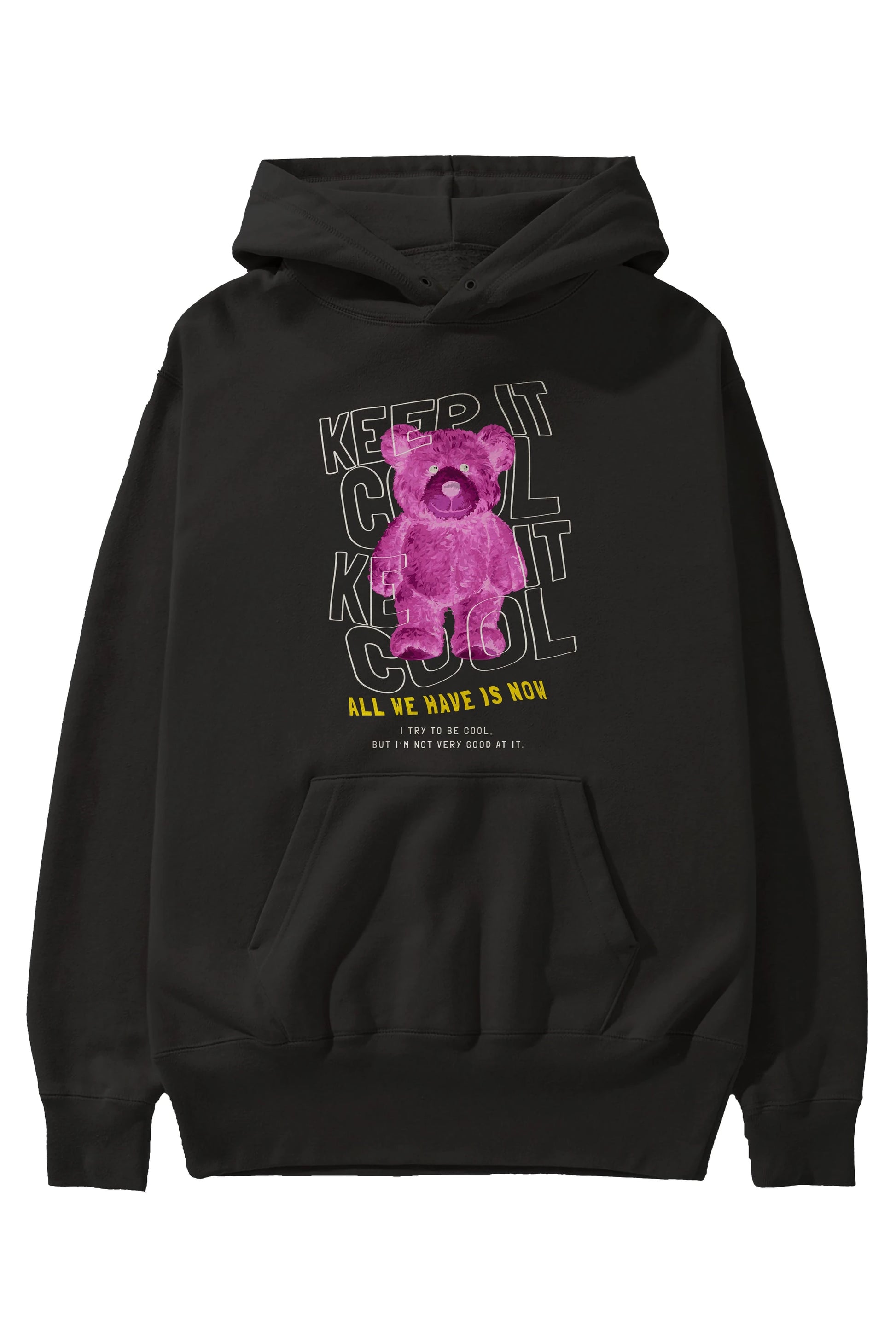 Keep it Cool Bear Ön Baskılı Hoodie Oversize Kapüşonlu Sweatshirt Erkek Kadın Unisex