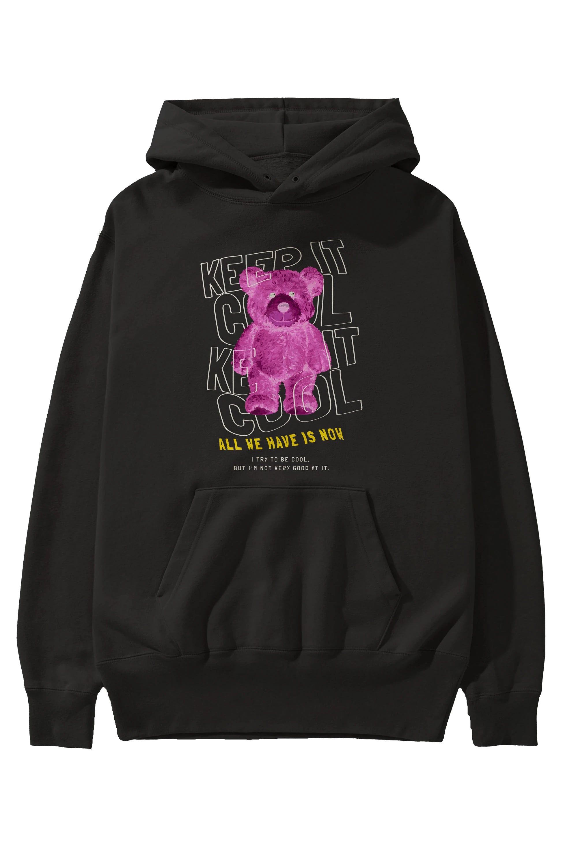 Keep it Cool Bear Ön Baskılı Hoodie Oversize Kapüşonlu Sweatshirt Erkek Kadın Unisex