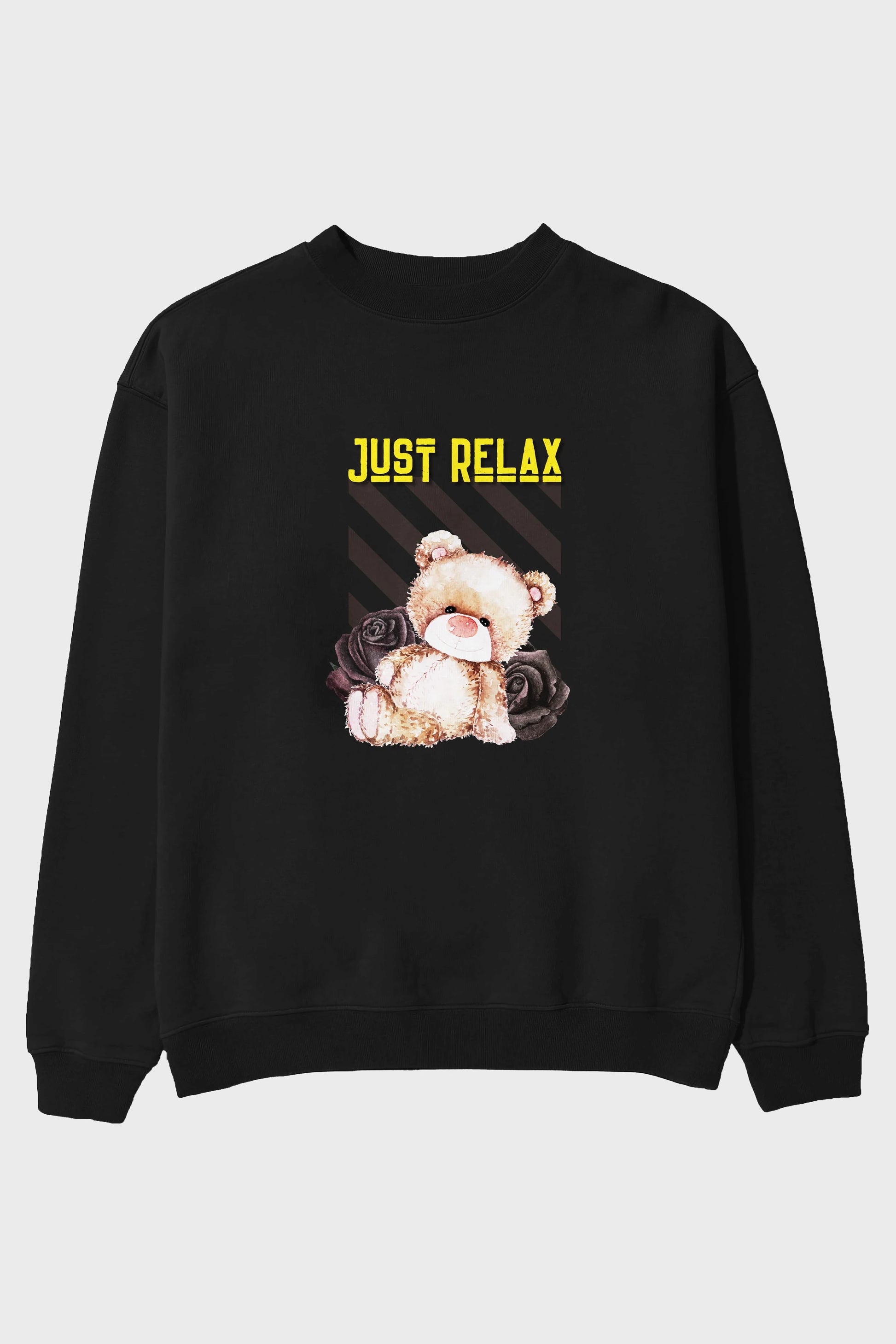 Just Relax Teddy Bear Ön Baskılı Oversize Sweatshirt Erkek Kadın Unisex