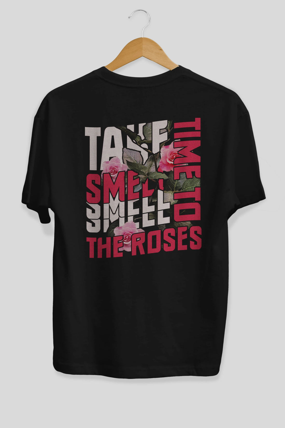 Take time to smell the roses Arka Baskılı Oversize t-shirt Erkek Kadın Unisex