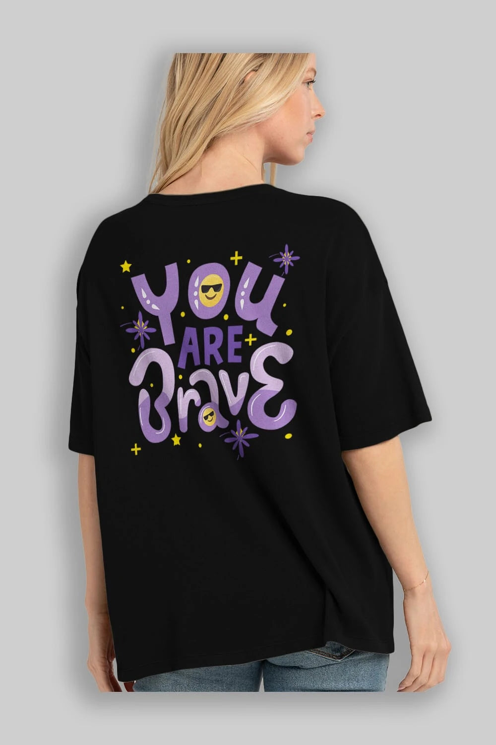 You Are Brave Yazılı Arka Baskılı Oversize t-shirt Erkek Kadın Unisex