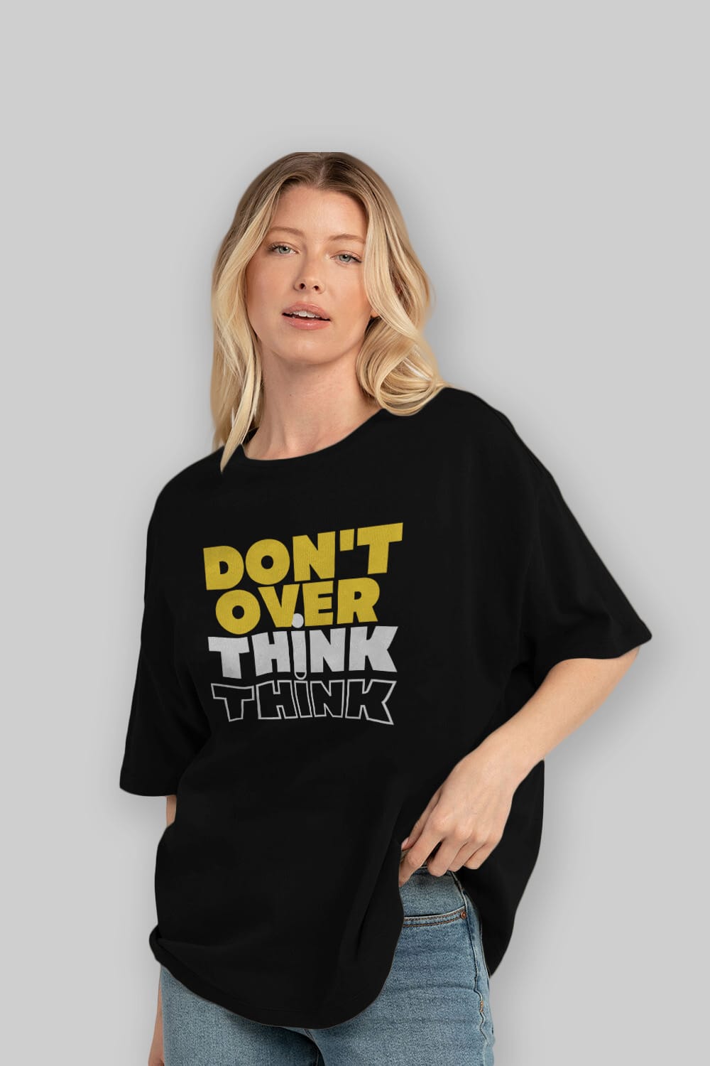 Don't Over Think Yazılı Ön Baskılı Oversize t-shirt Erkek Kadın Unisex