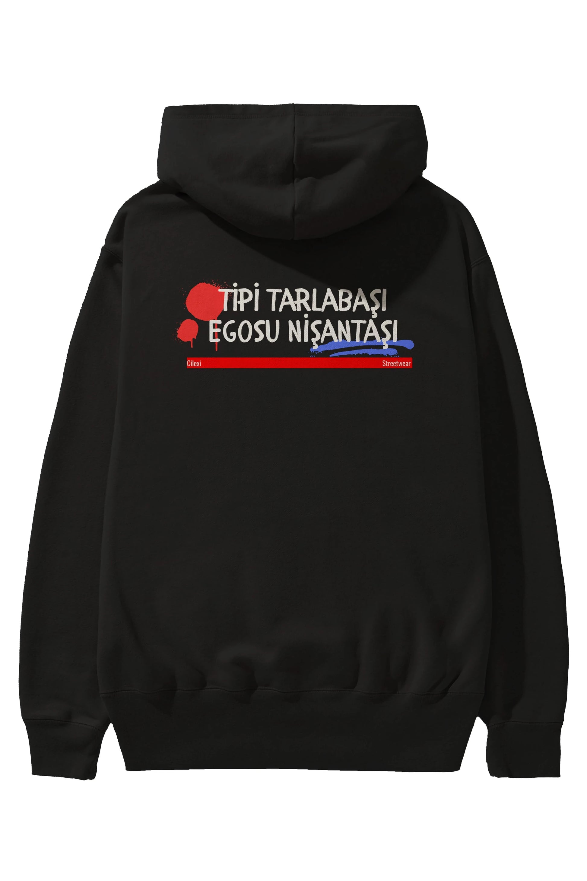 Tipi Tarlabaşı , Egosu Nişantaşı Yazılı Arka Baskılı Oversize Hoodie Kapüşonlu Sweatshirt Erkek Kadın Unisex