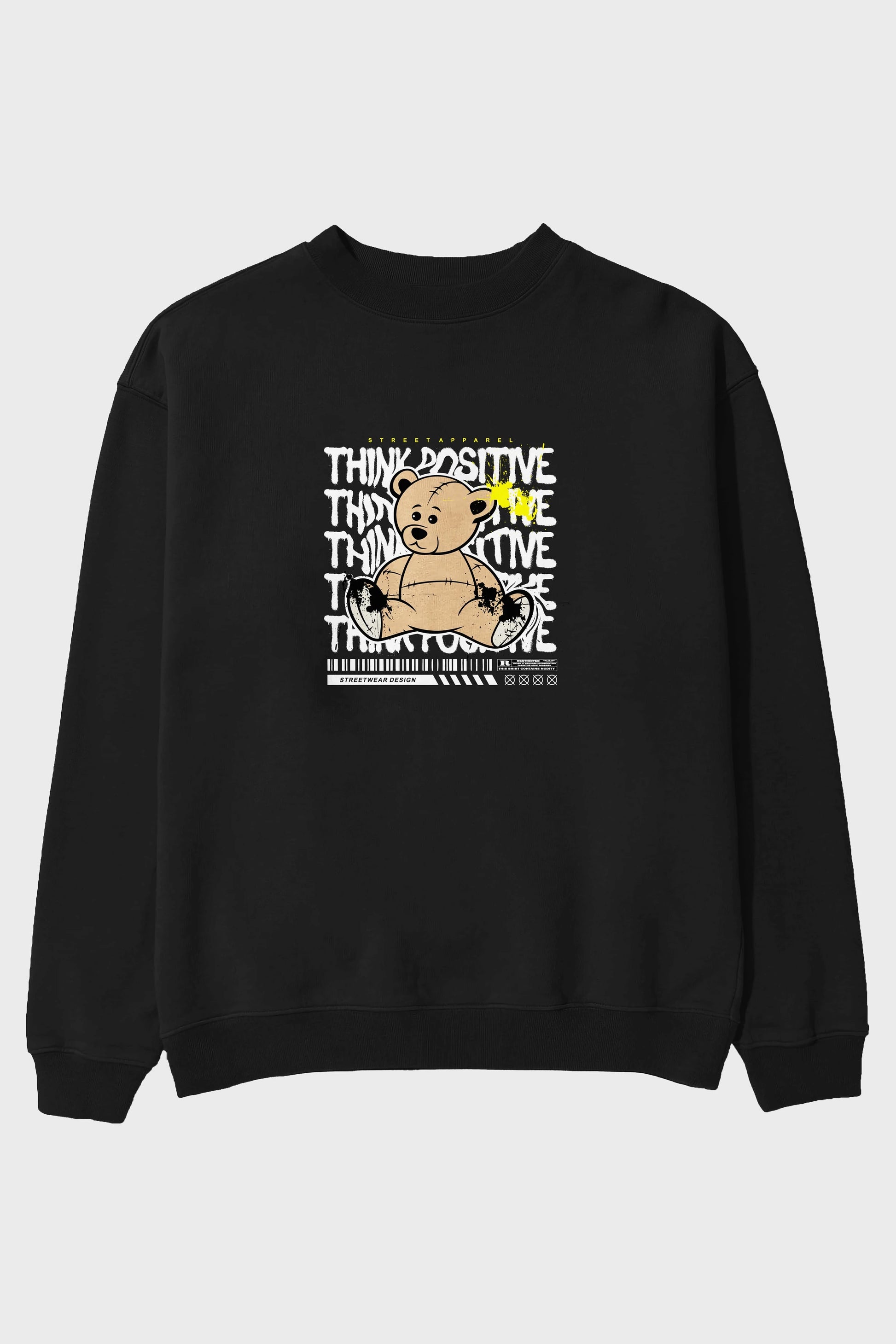 Teddy Bear Think Positive Ön Baskılı Oversize Sweatshirt Erkek Kadın Unisex