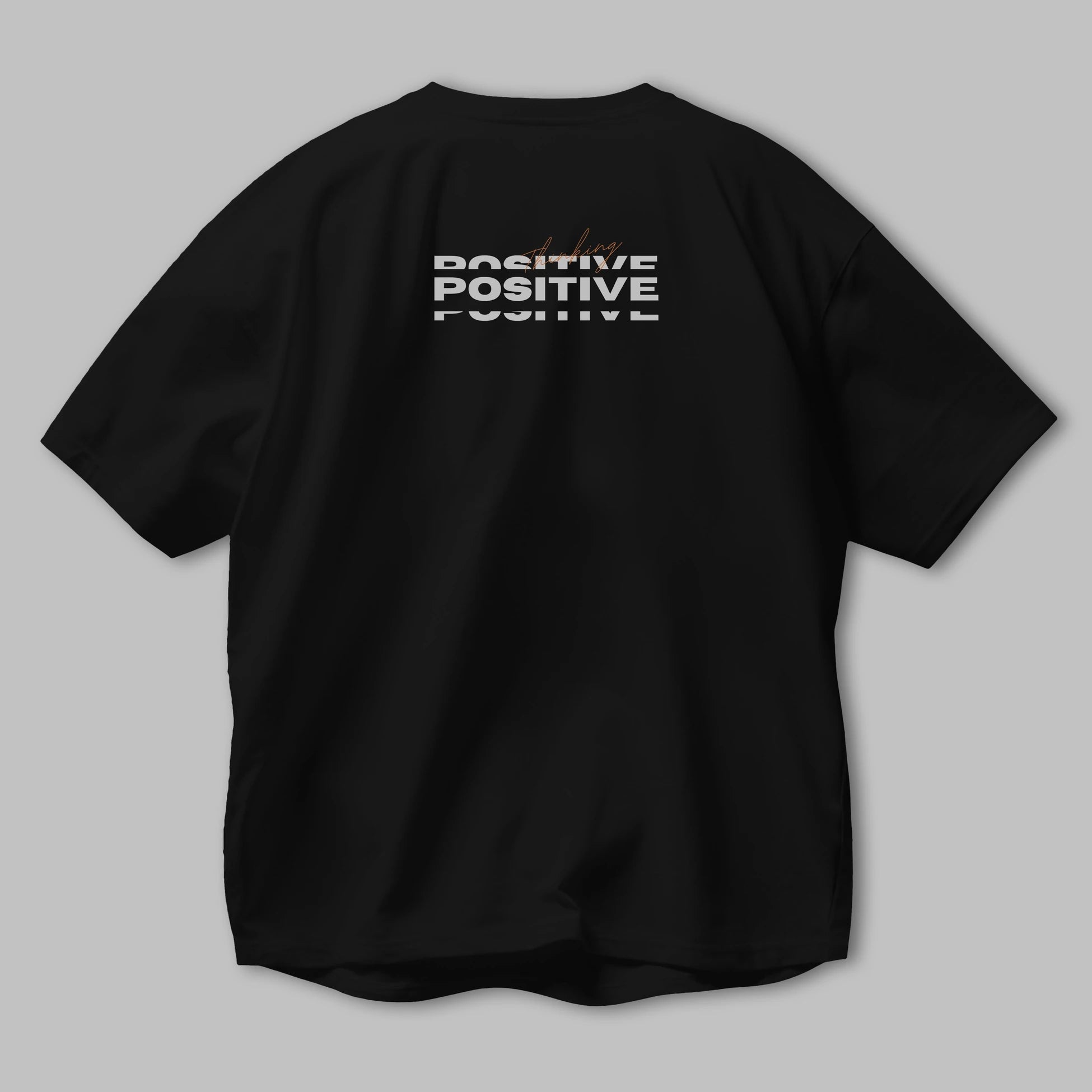 Positive Thinking Arka Baskılı Oversize t-shirt Erkek Kadın Unisex
