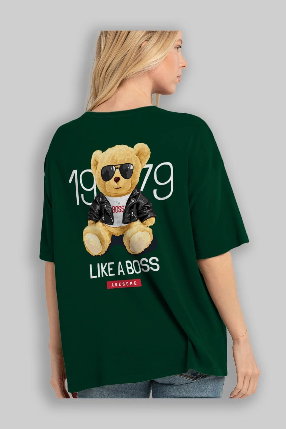 Teddy Bear Like A Boss Arka Baskılı Oversize t-shirt Erkek Kadın Unisex %100 Pamuk