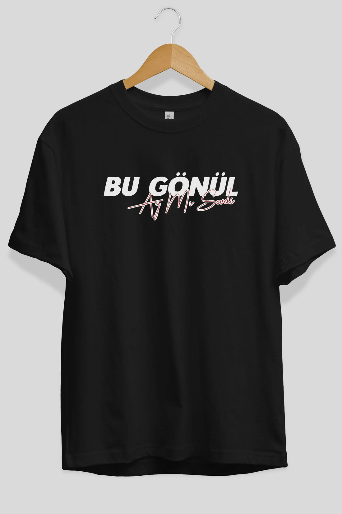 Bu Gönül Az Mı Sevdi Ön Baskılı Oversize t-shirt %100 pamuk Erkek Kadın Unisex
