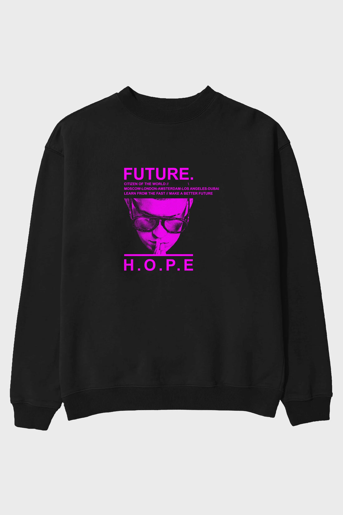 Future Hope Ön Baskılı Oversize Sweatshirt Erkek Kadın Unisex
