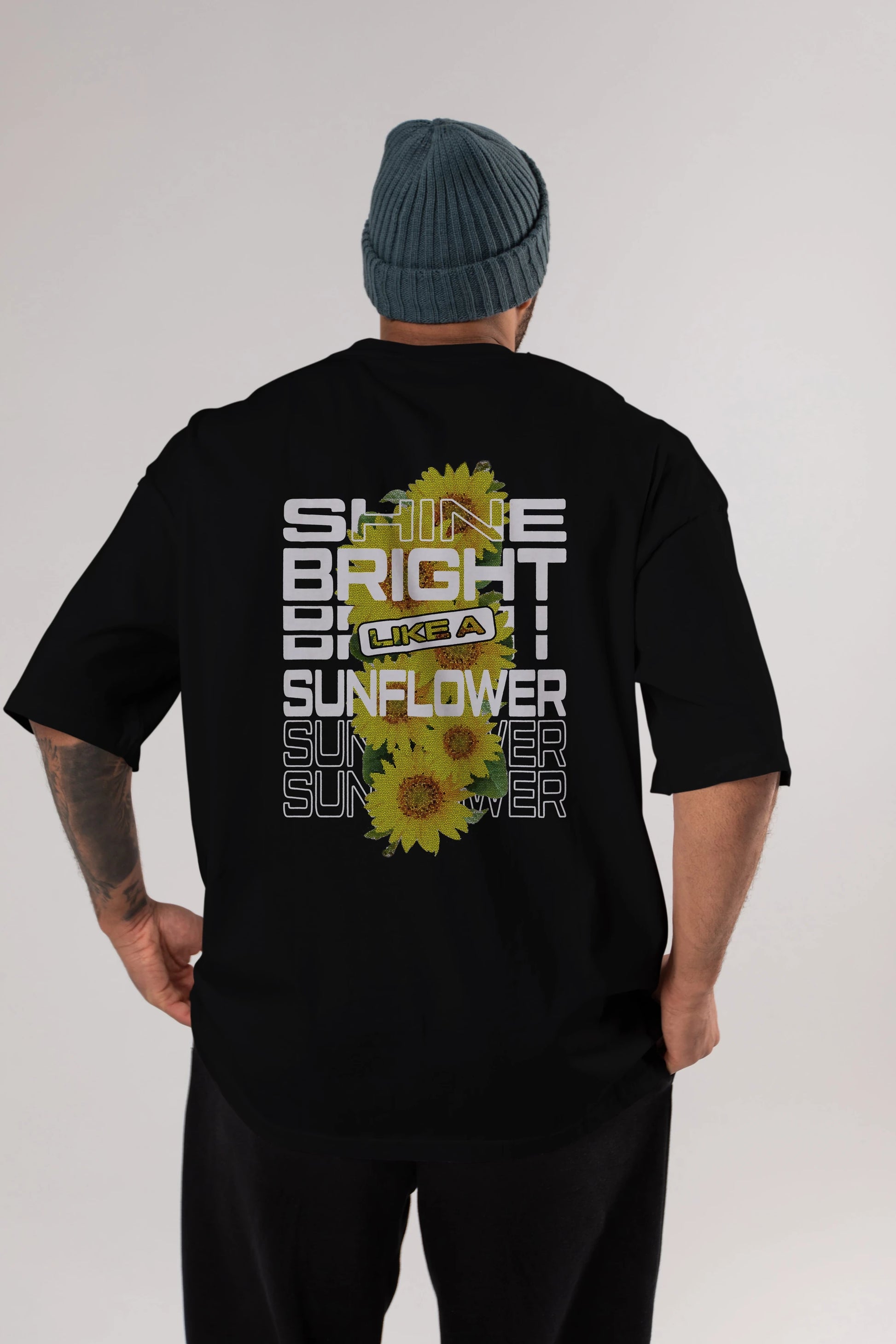 Shine bright like a sunflower Arka Baskılı Oversize t-shirt Erkek Kadın Unisex