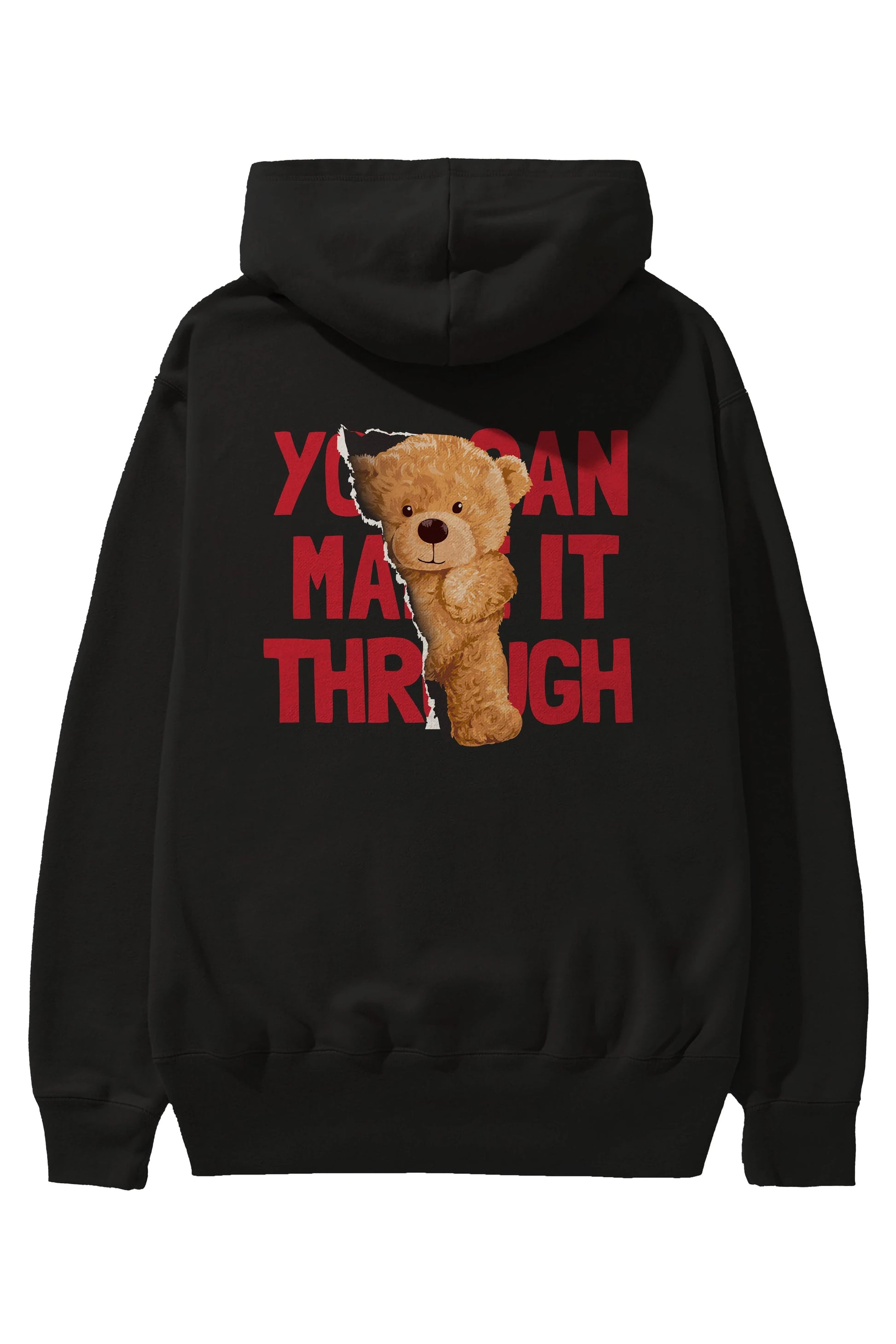 Teddy Bear You Can Make it Arka Baskılı Hoodie Oversize Kapüşonlu Sweatshirt Erkek Kadın Unisex