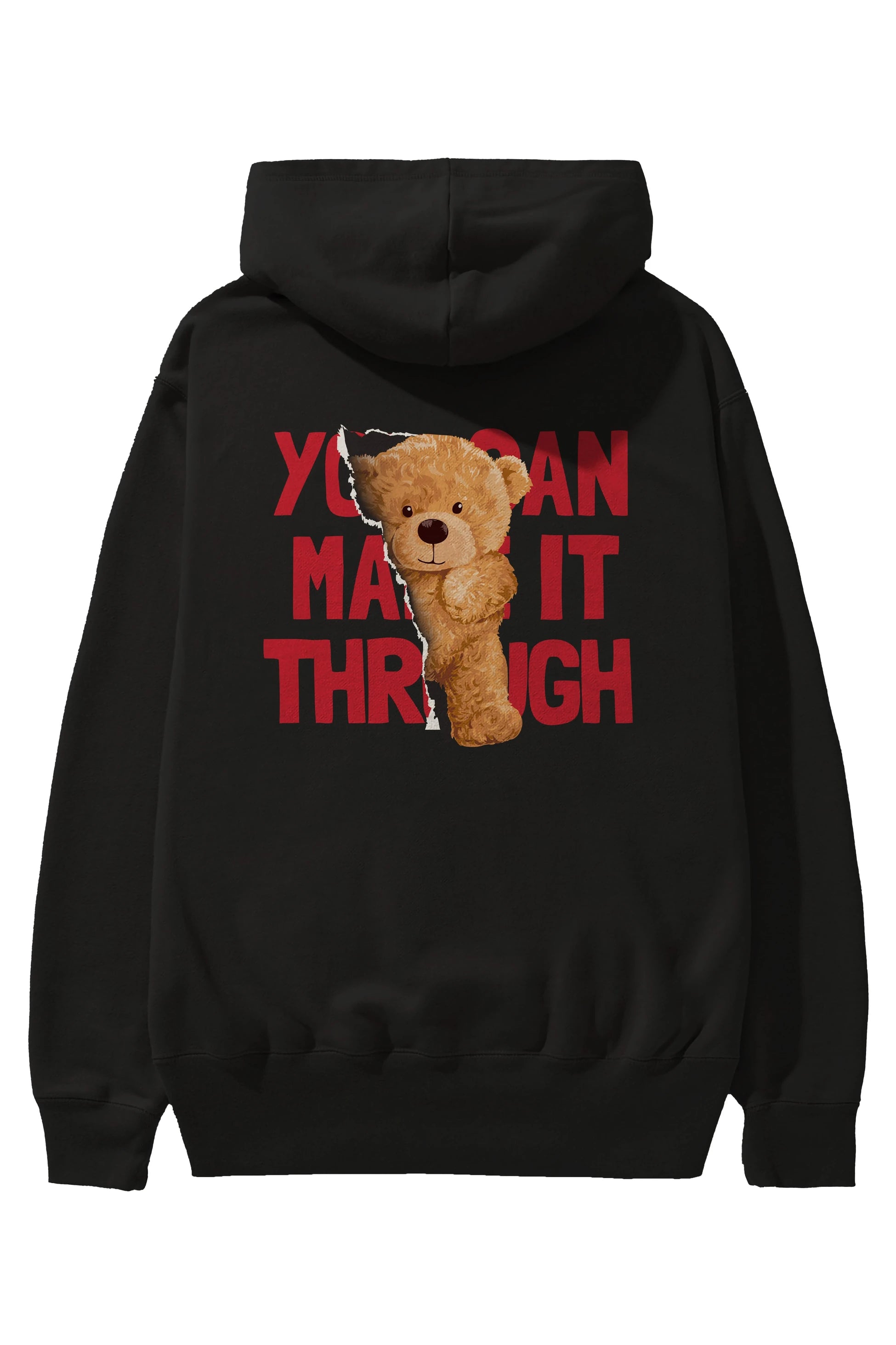 Teddy Bear You Can Make it Arka Baskılı Hoodie Oversize Kapüşonlu Sweatshirt Erkek Kadın Unisex