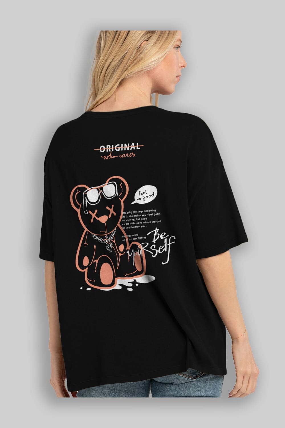 Feel So Good Bear Arka Baskılı Oversize t-shirt Erkek Kadın Unisex