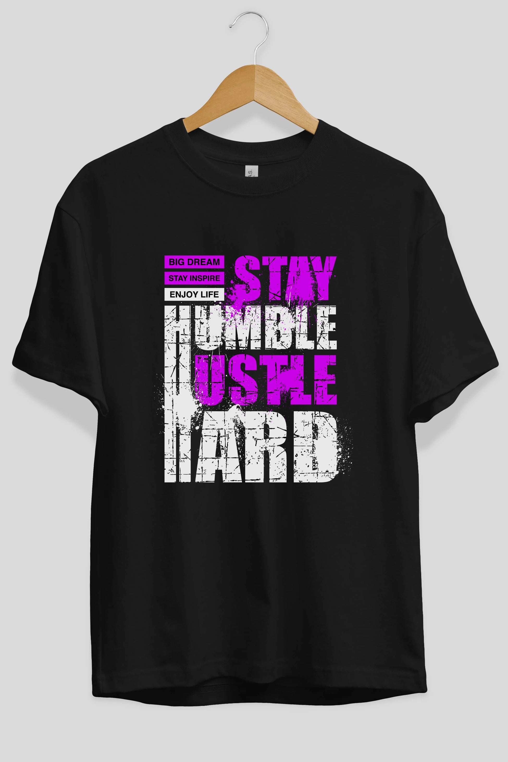 Stay Hustle Ön Baskılı Oversize t-shirt Erkek Kadın Unisex