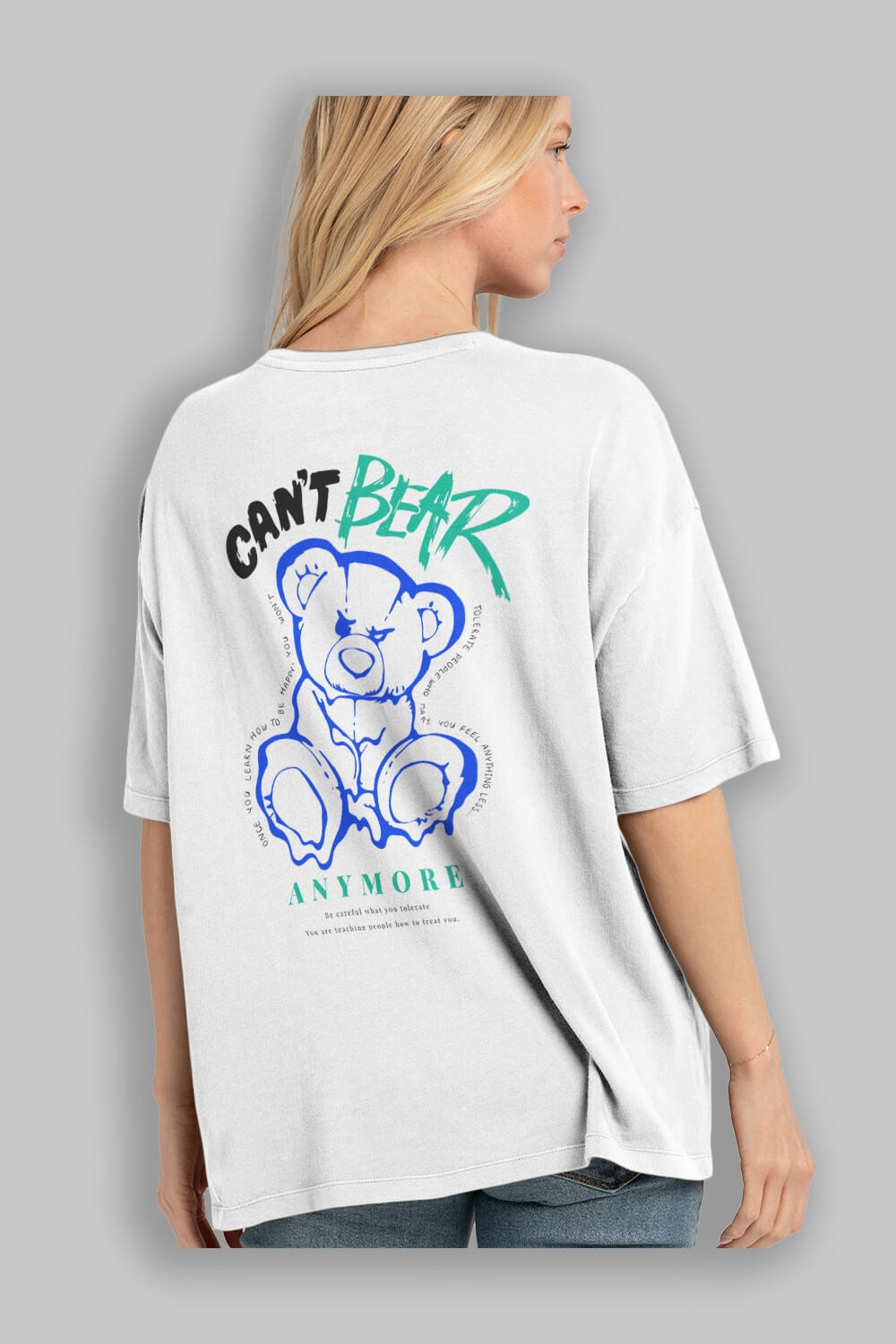 Cant Bear Anymore Arka Baskılı Oversize t-shirt Erkek Kadın Unisex