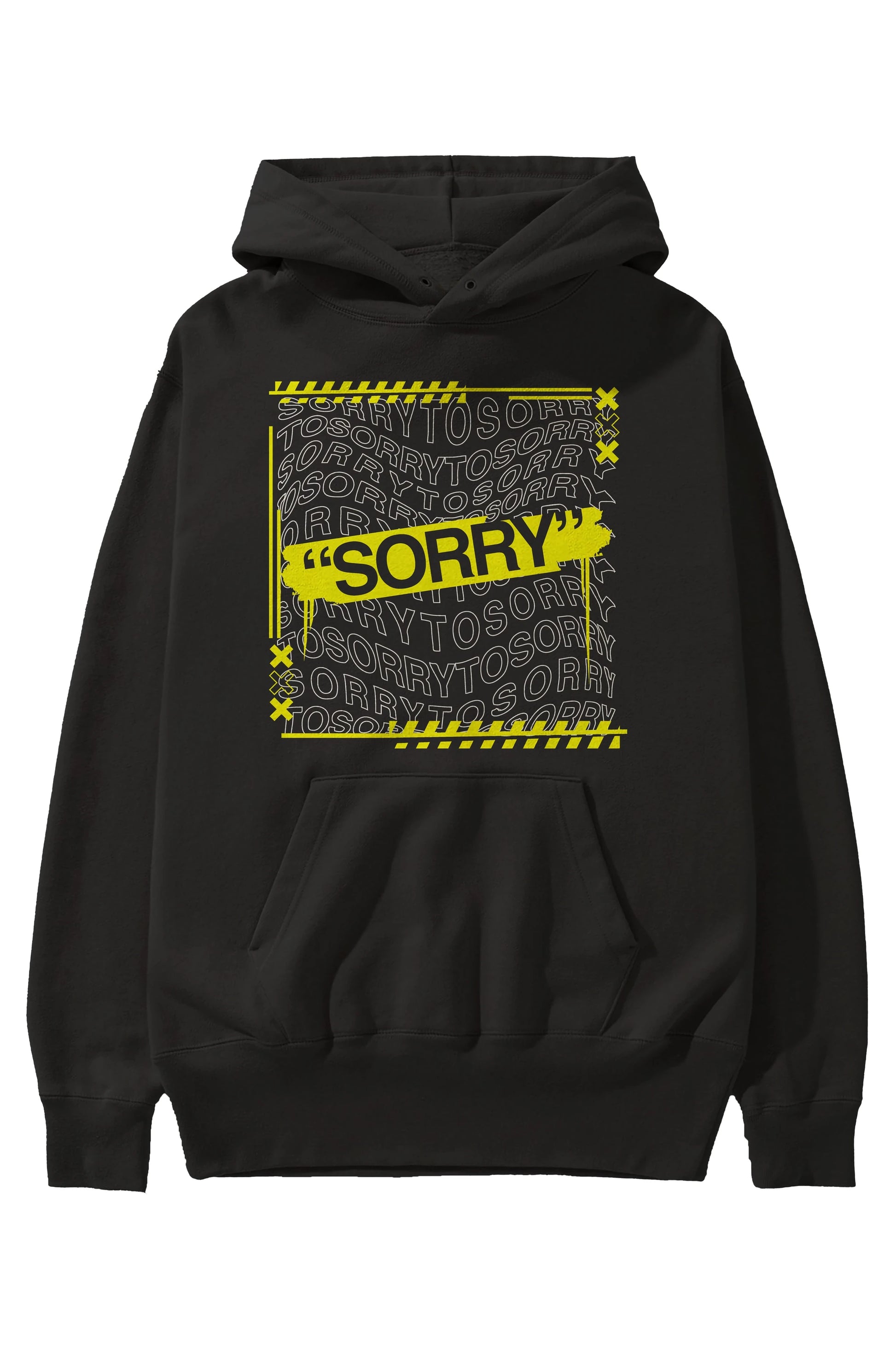 Sorry to Sorry Ön Baskılı Hoodie Oversize Kapüşonlu Sweatshirt Erkek Kadın Unisex