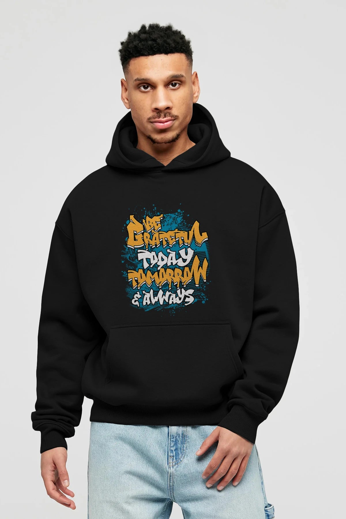 Be Gratetul Today Ön Baskılı Hoodie Oversize Kapüşonlu Sweatshirt Erkek Kadın Unisex