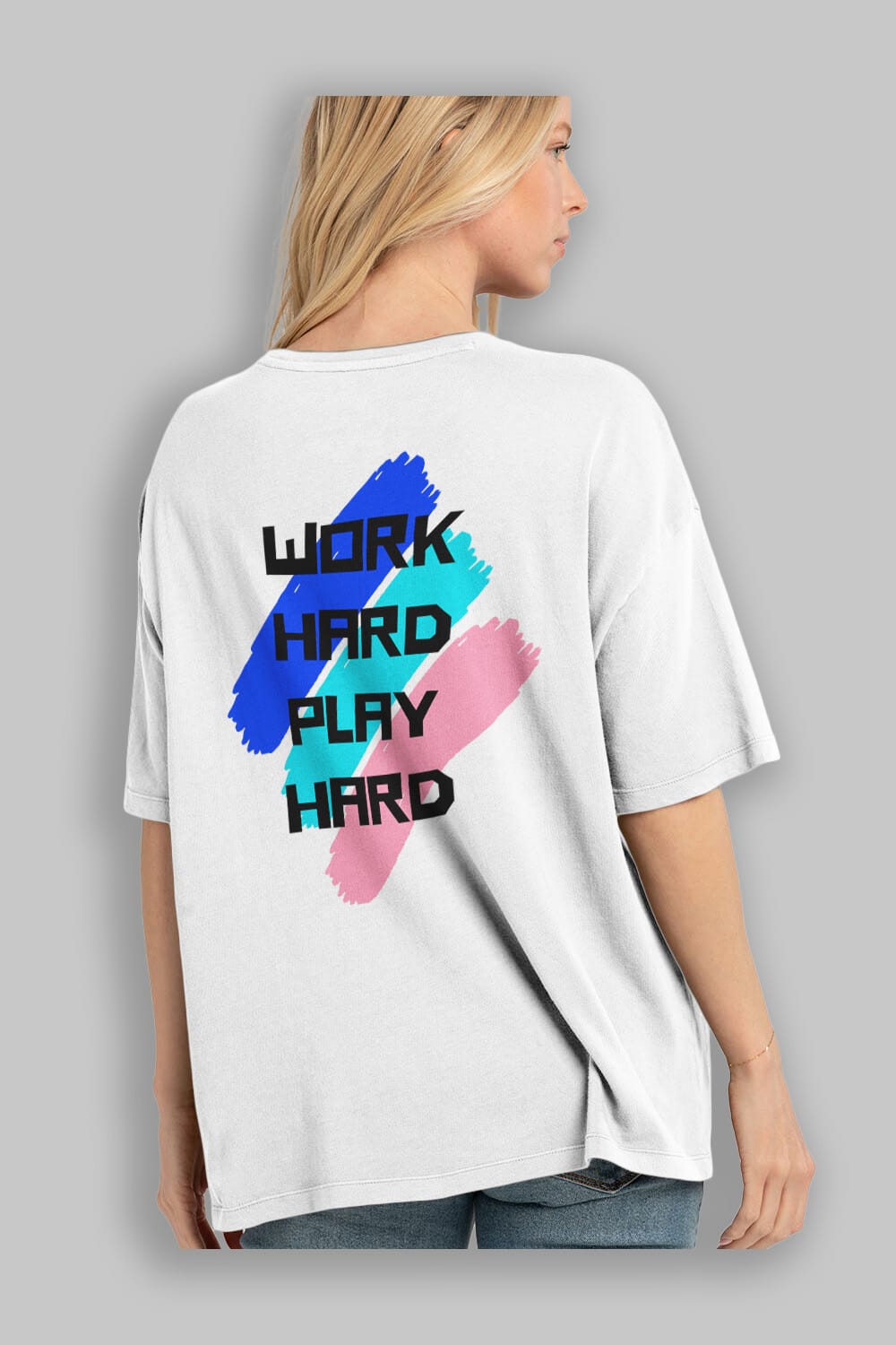 Work Hard Play Hard 2 Arka Baskılı Oversize t-shirt Erkek Kadın Unisex