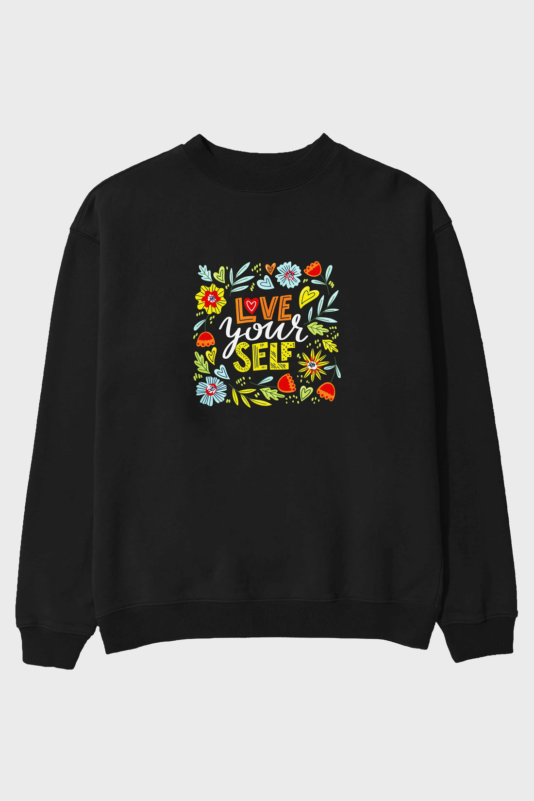 Love Yourself Yazılı Ön Baskılı Oversize Sweatshirt Erkek Kadın Unisex