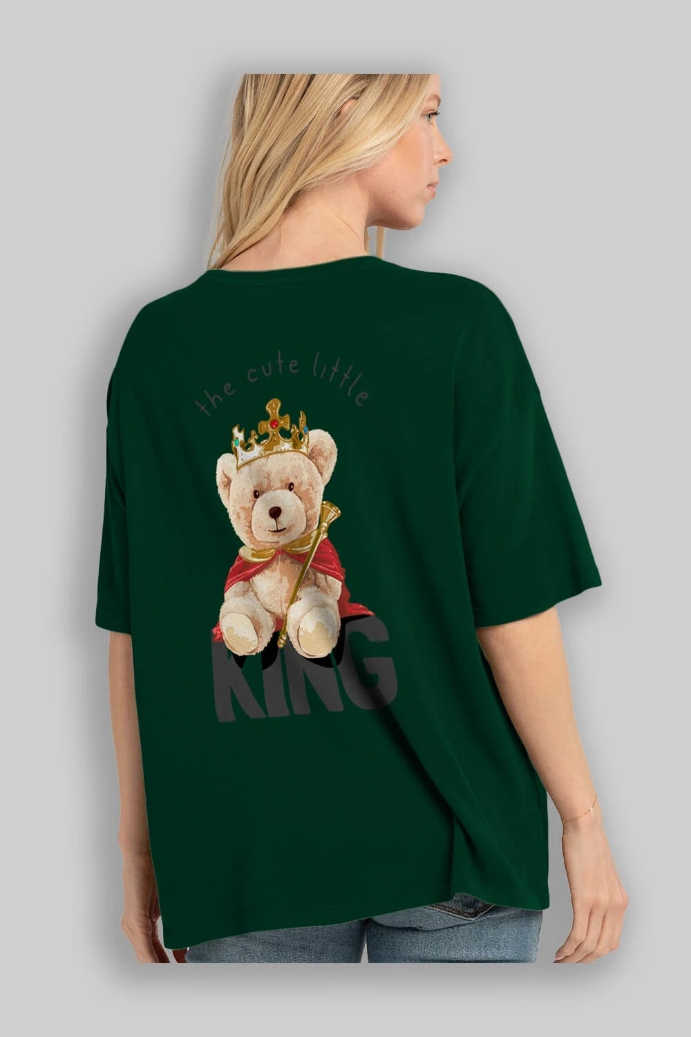 Teddy Bear King Arka Baskılı Oversize t-shirt Erkek Kadın Unisex %100 Pamuk