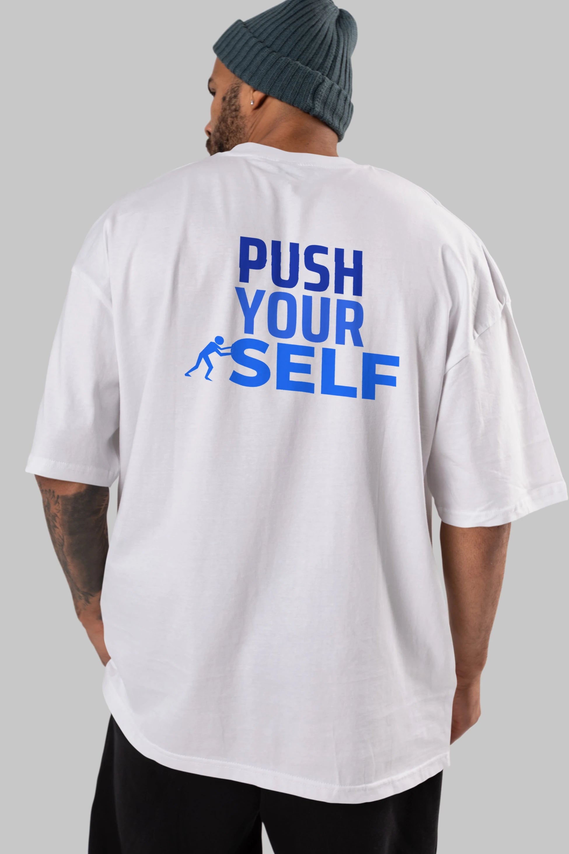 Push Yourself Yazılı Arka Baskılı Oversize t-shirt Erkek Kadın Unisex