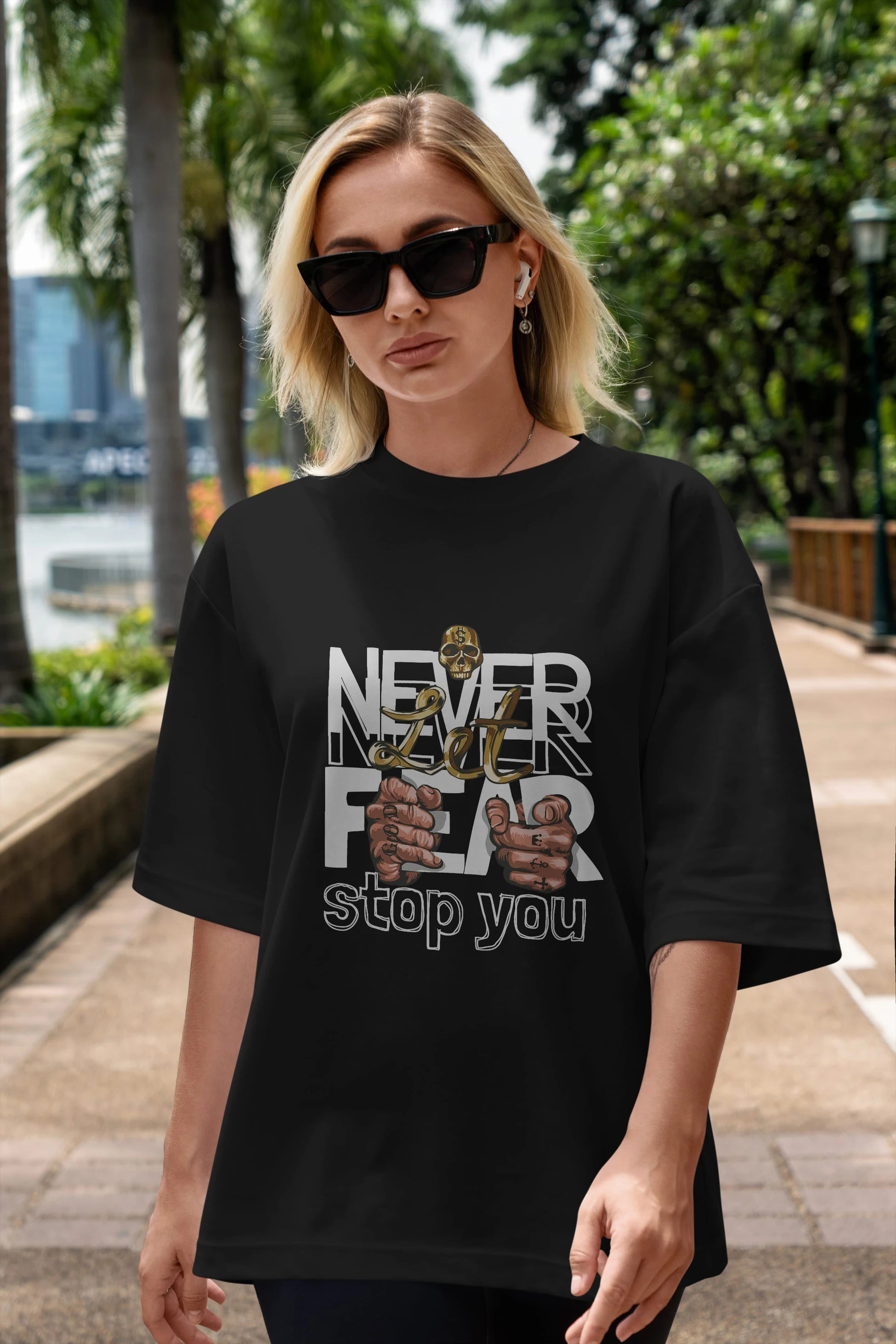Never Let Fear Ön Baskılı Oversize t-shirt Erkek Kadın Unisex