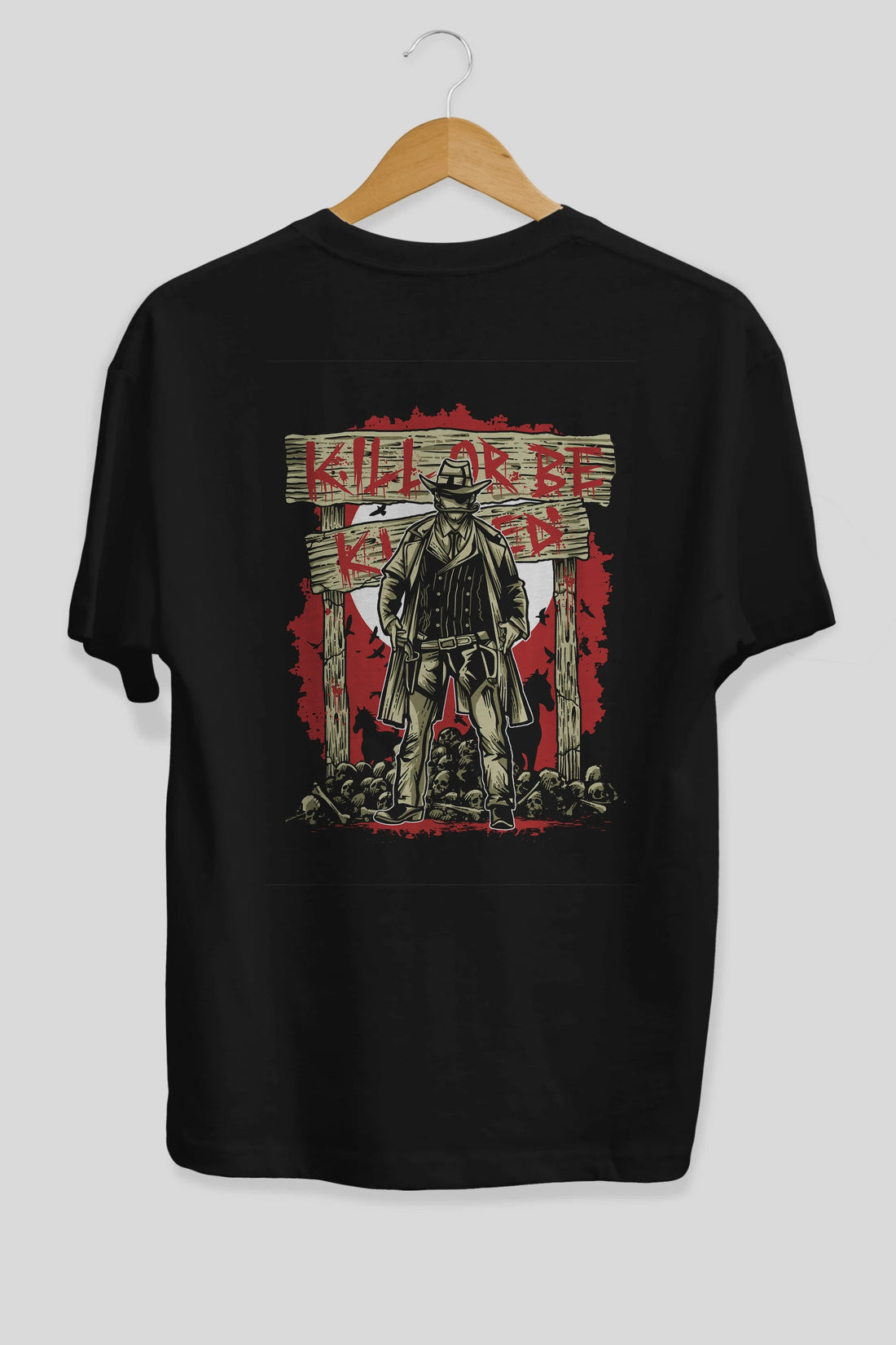 Kill Or Be Killed Arka Baskılı Oversize t-shirt Erkek Kadın Unisex %100 Pamuk