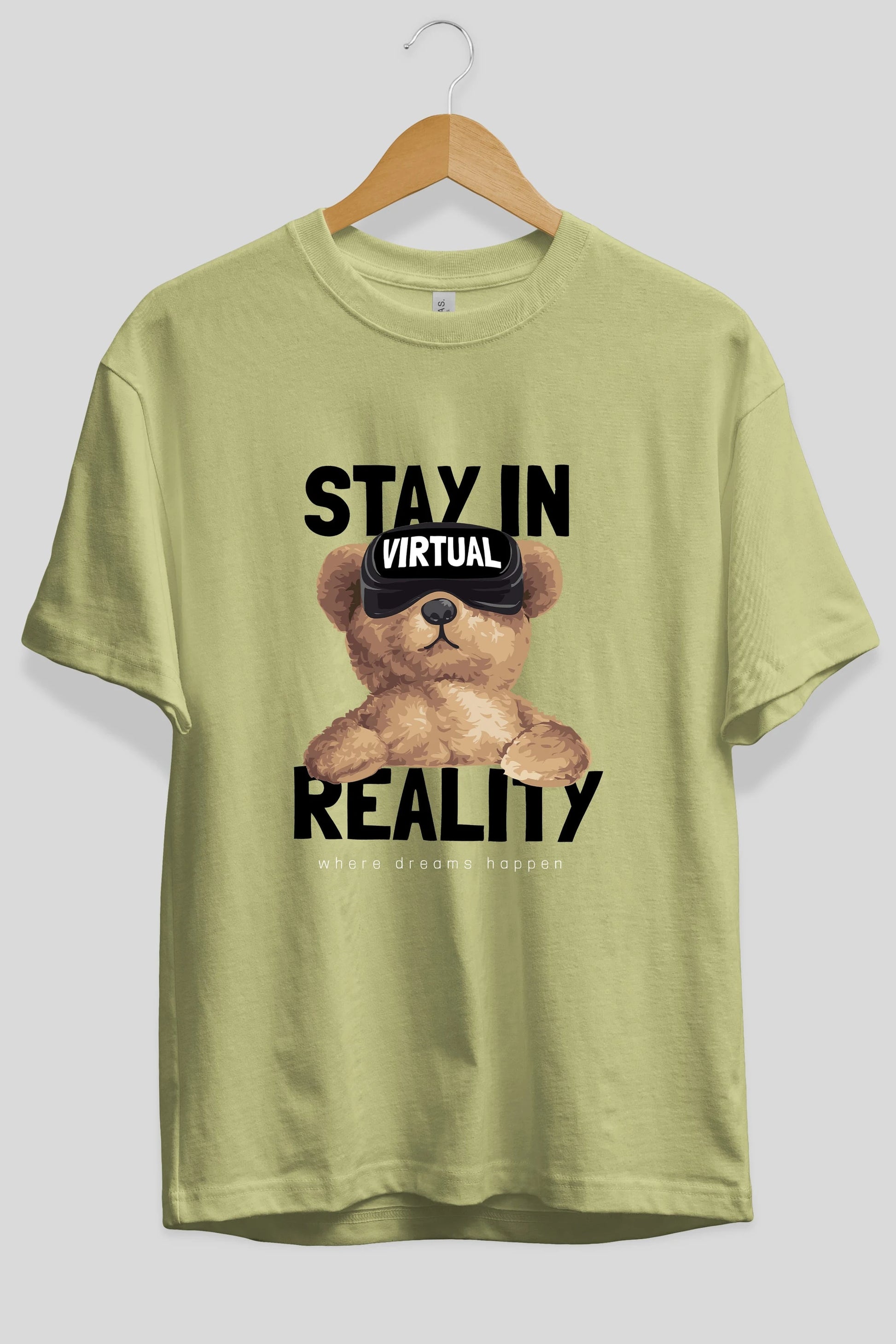 Teddy Stay In Reality Ön Baskılı Oversize t-shirt Erkek Kadın Unisex %100 Pamuk