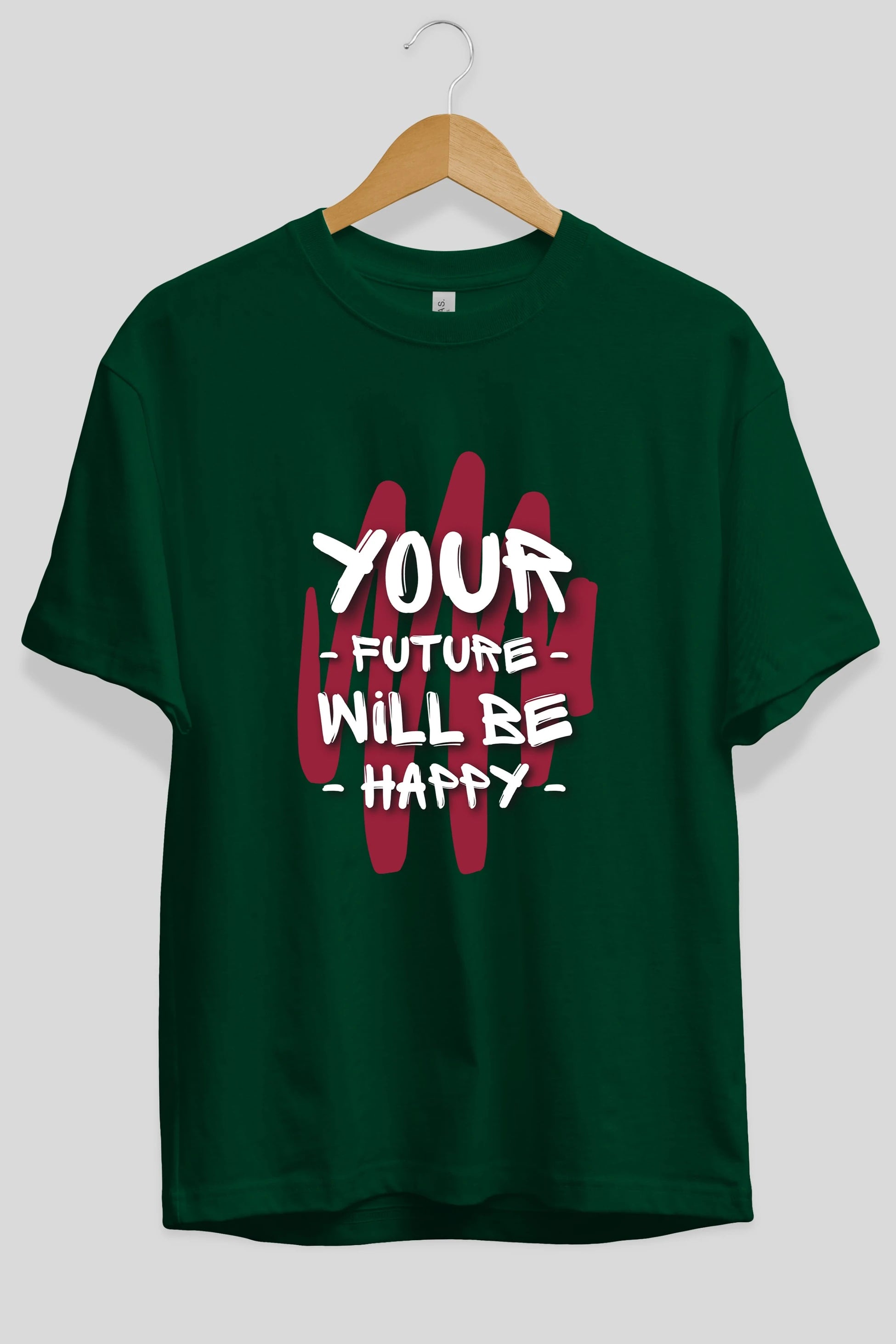 Your Future Will be Happy Yazılı Ön Baskılı Oversize t-shirt Erkek Kadın Unisex