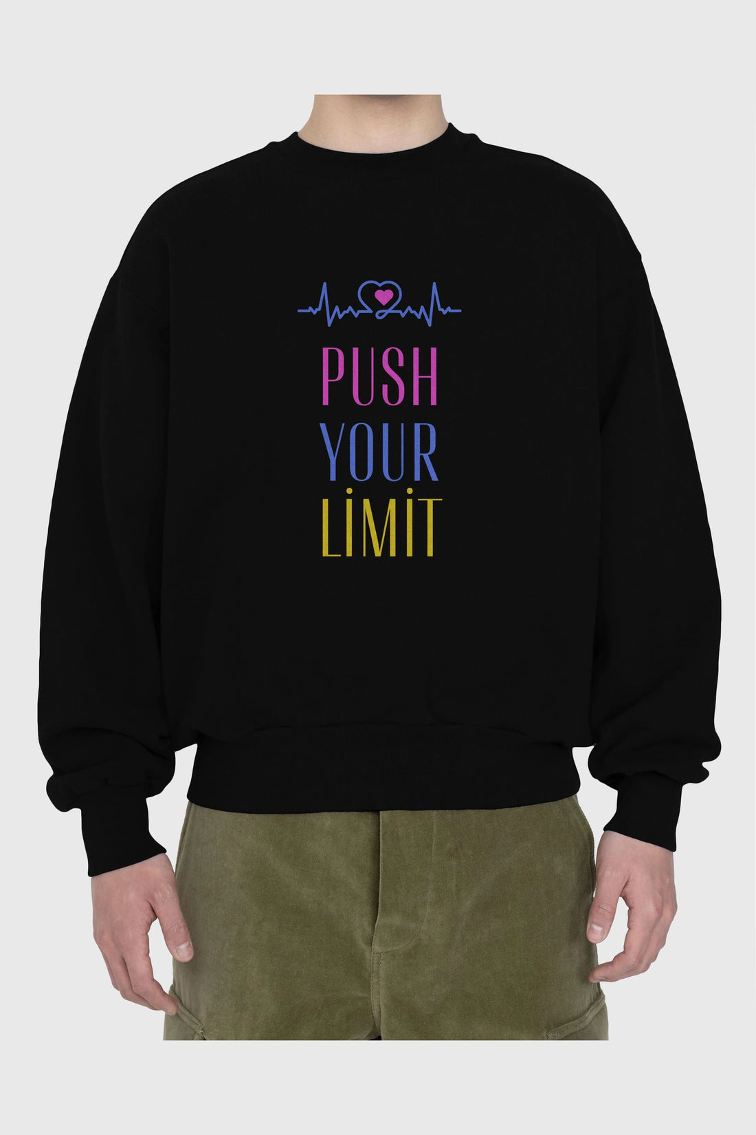 Push Your Limit Yazılı Ön Baskılı Oversize Sweatshirt Erkek Kadın Unisex