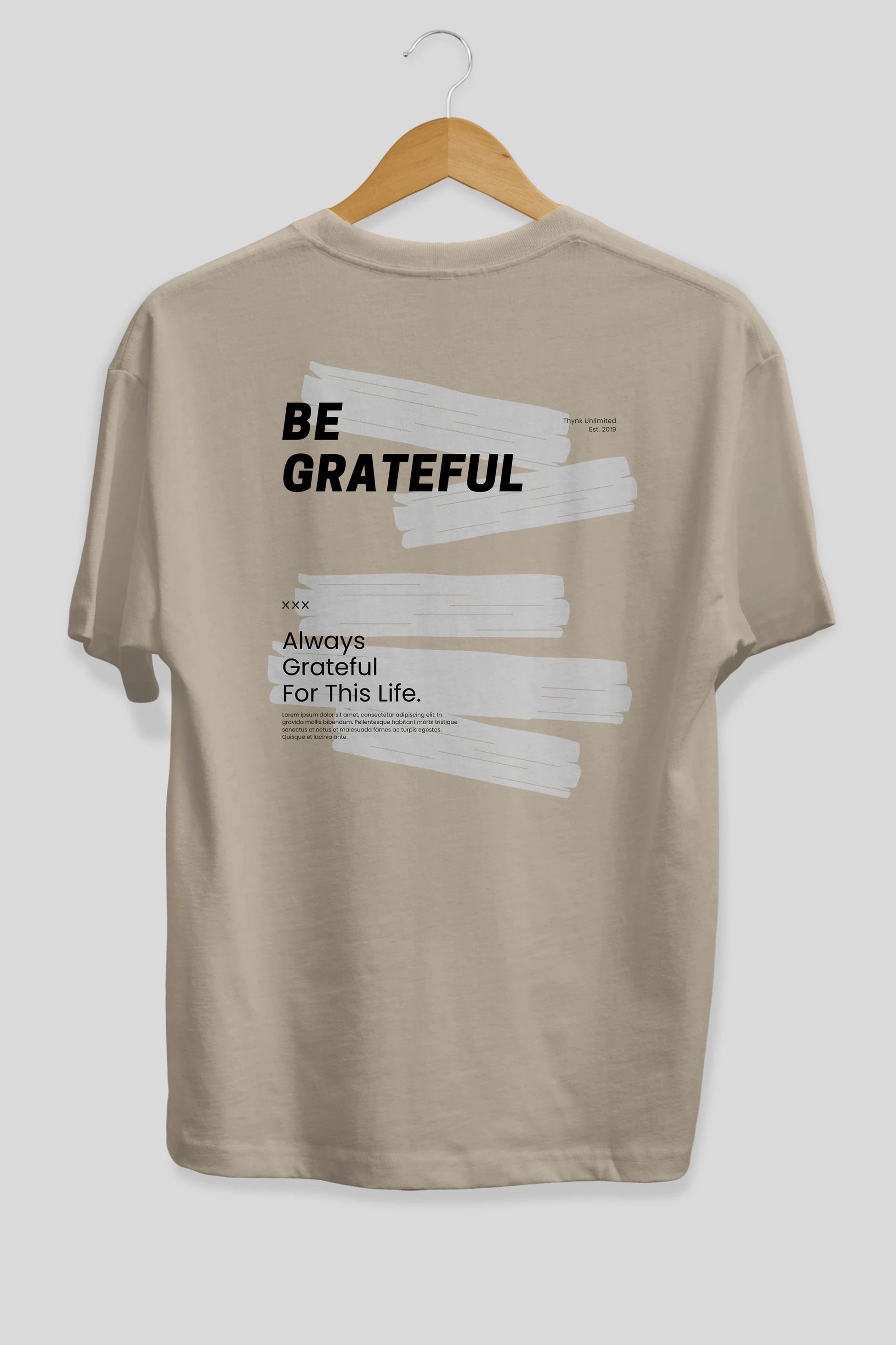 Be Grateful Yazılı Arka Baskılı Oversize t-shirt Erkek Kadın Unisex