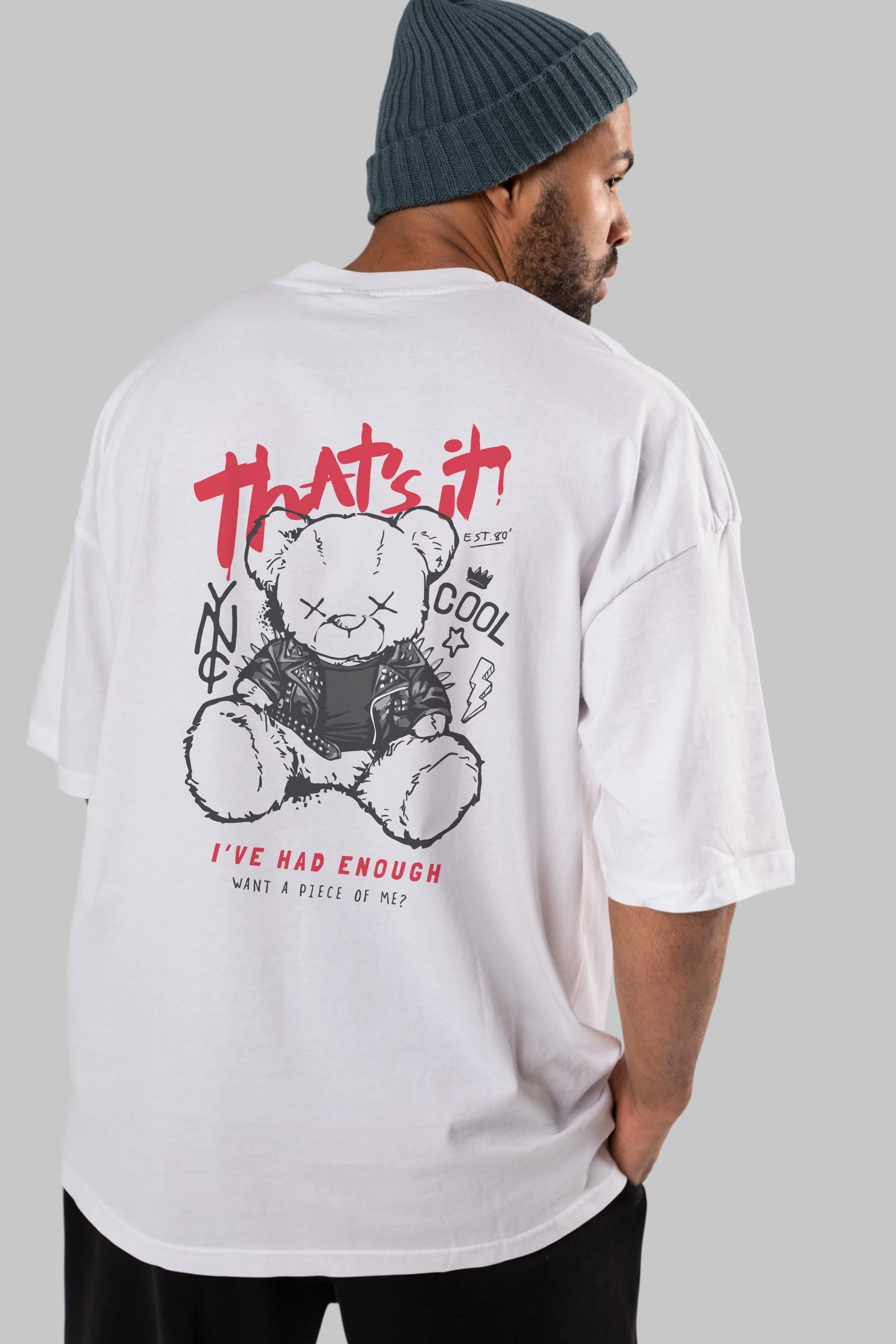 Thats it Bear Arka Baskılı Oversize t-shirt Erkek Kadın Unisex
