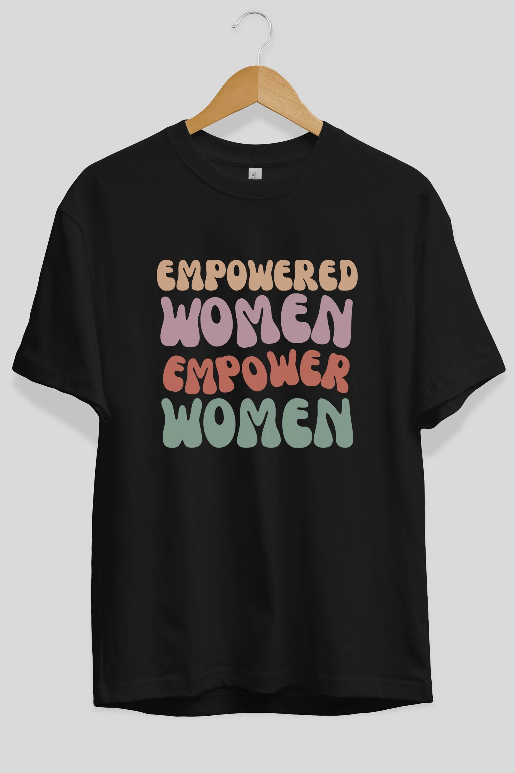 Empowered Women Yazılı Ön Baskılı Oversize t-shirt Erkek Kadın Unisex