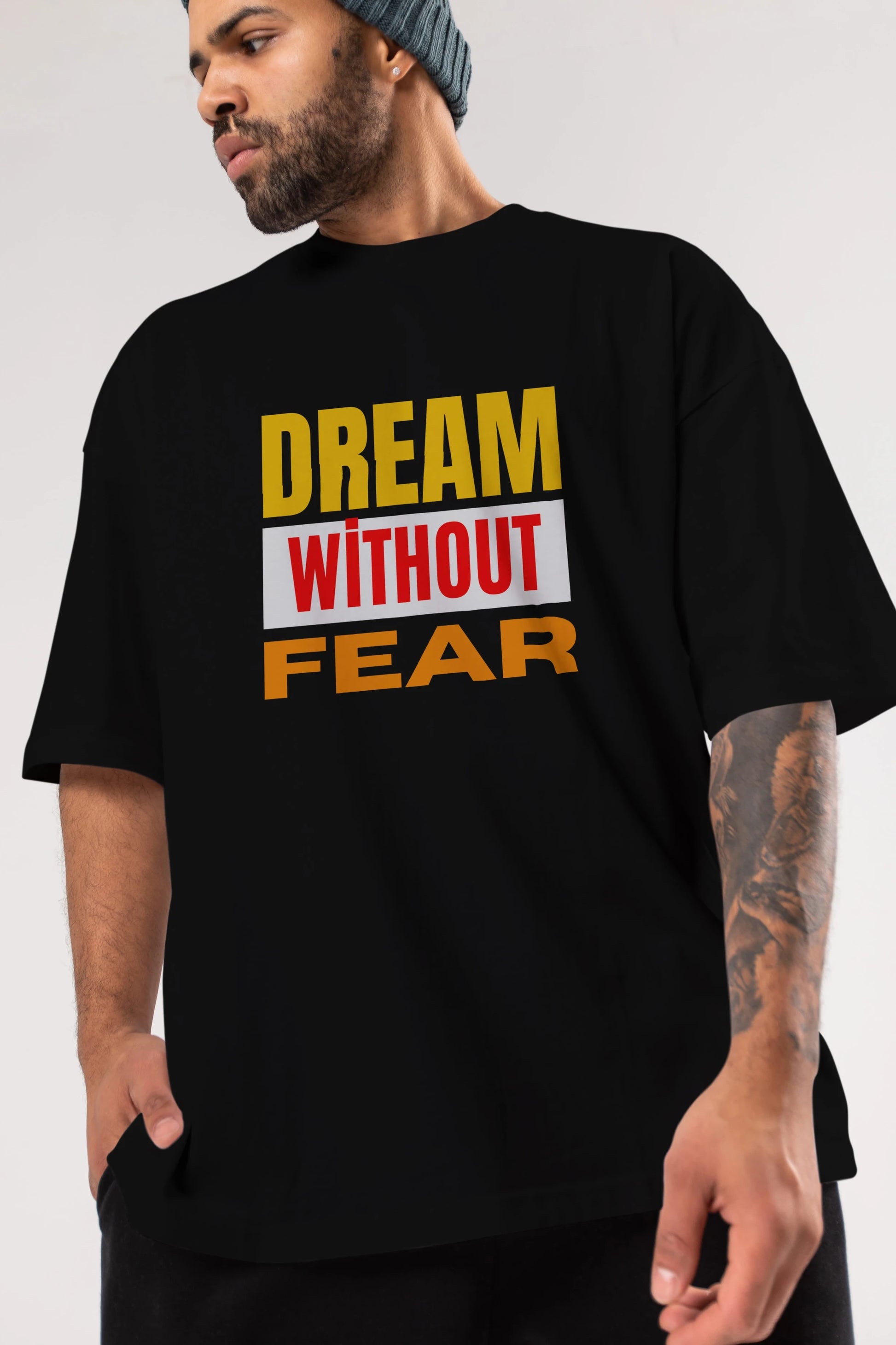 Dream Without Fear Ön Baskılı Oversize t-shirt Erkek Kadın Unisex