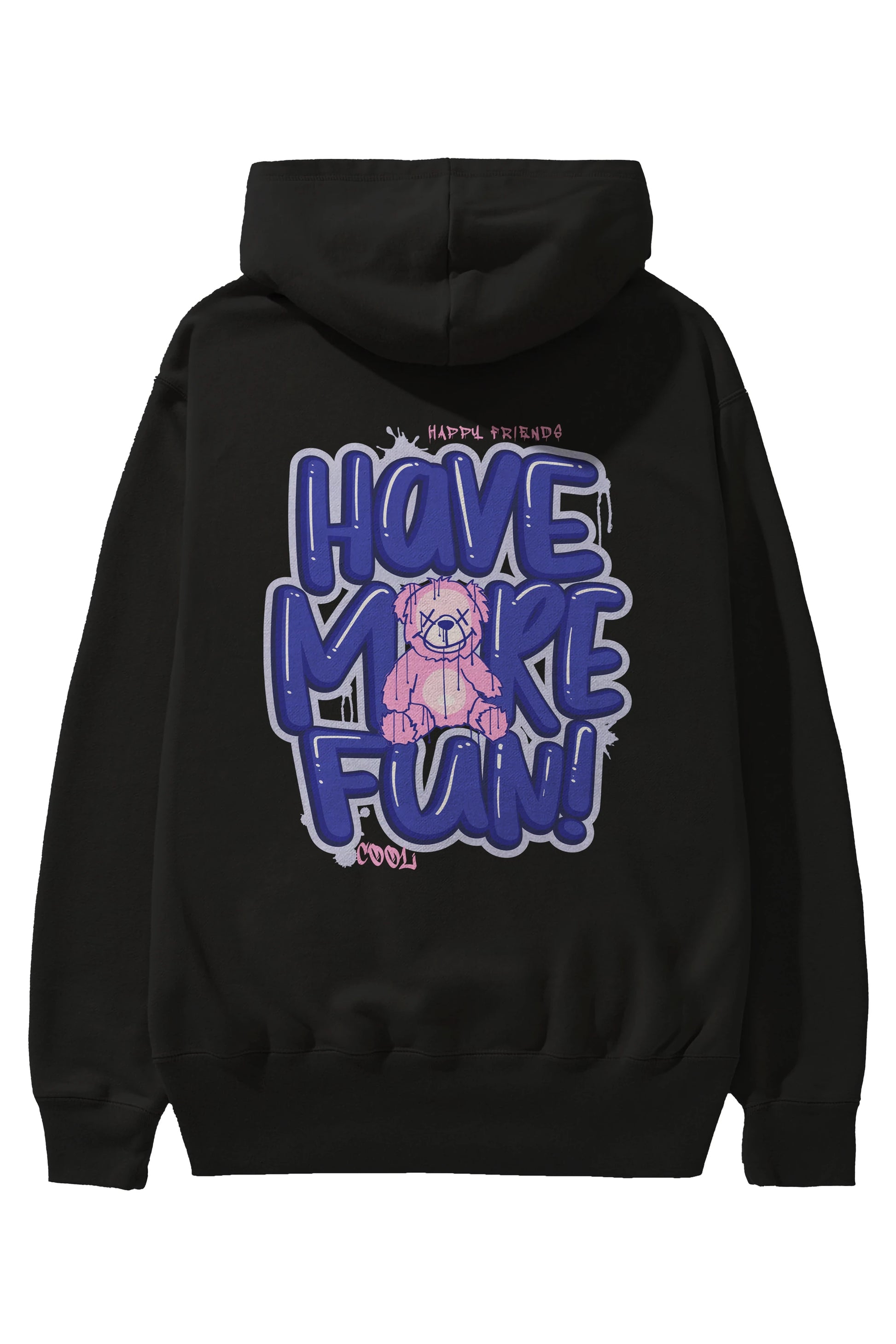 Have More Fun Bear Arka Baskılı Hoodie Oversize Kapüşonlu Sweatshirt Erkek Kadın Unisex