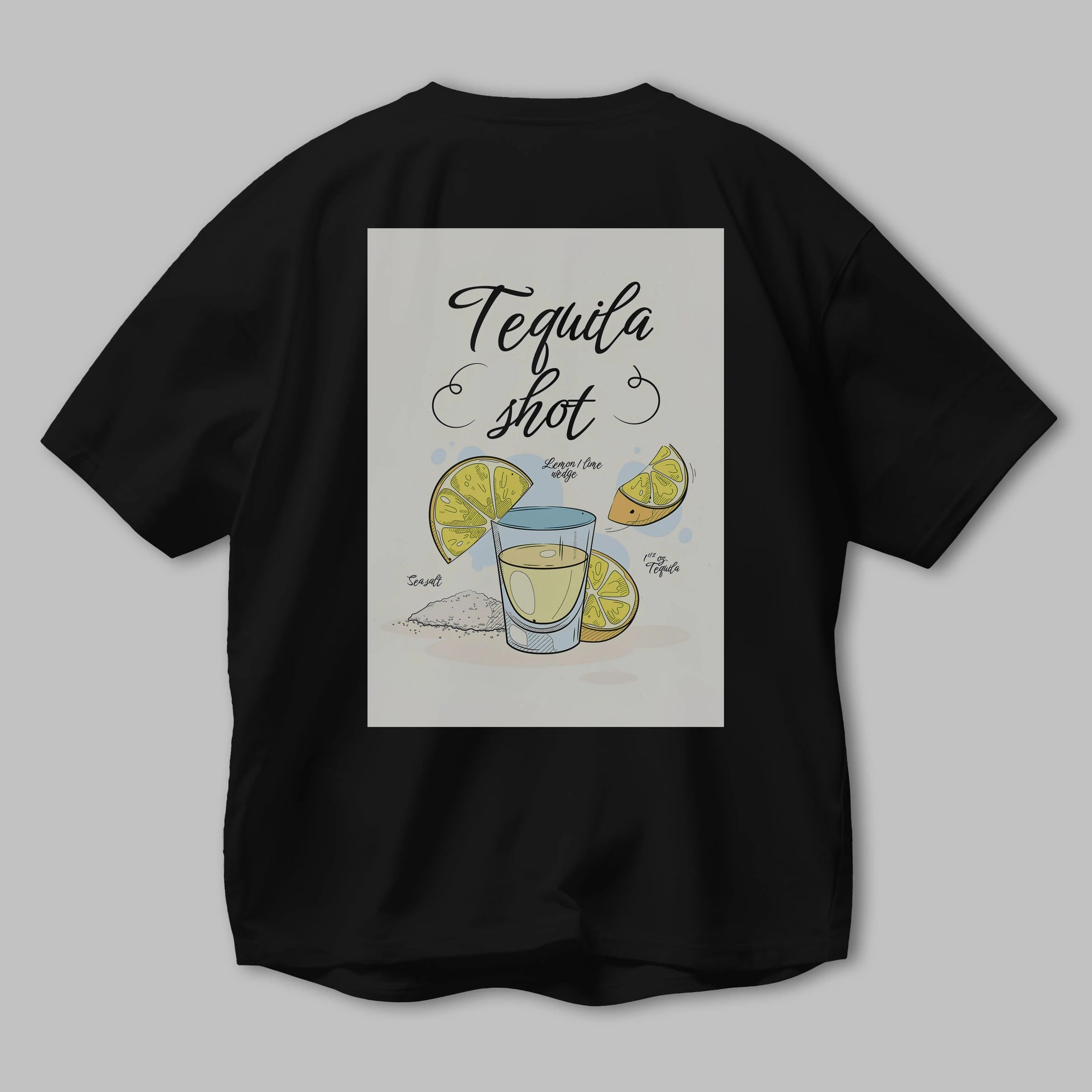 Tequila Shot Arka Baskılı Oversize t-shirt Erkek Kadın Unisex %100 Pamuk Bisiklet Yaka tişort