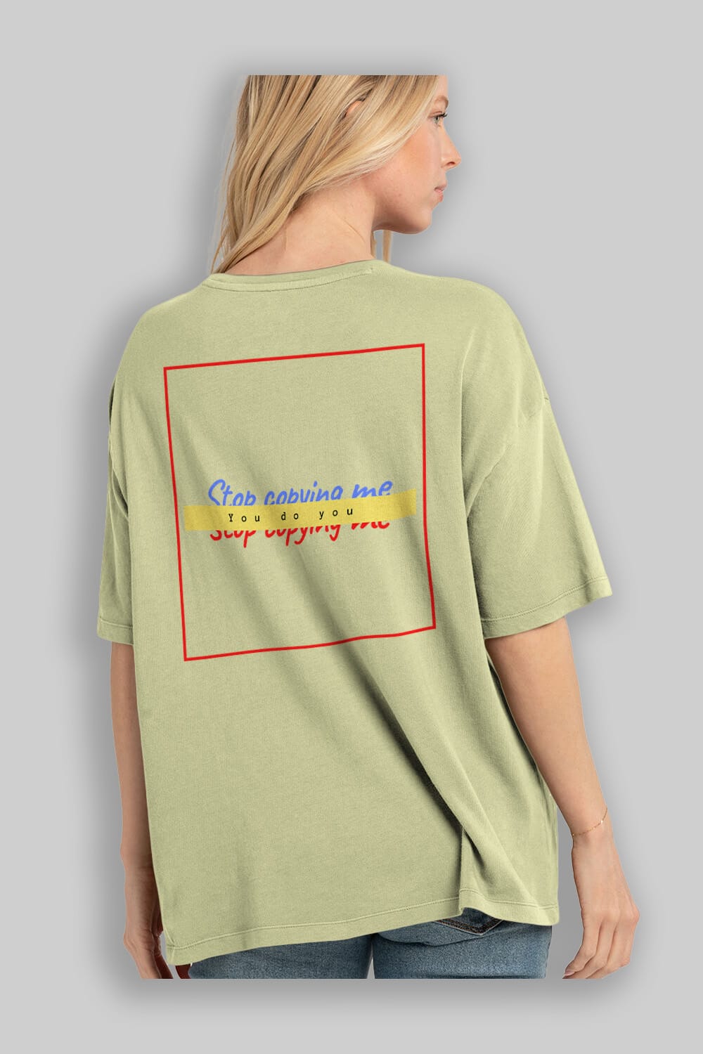 Stop Copying Me Arka Baskılı Oversize t-shirt Erkek Kadın Unisex