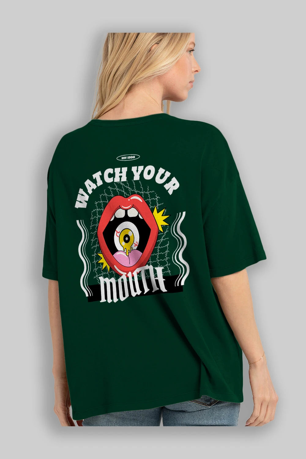 Watch Your Mouth Arka Baskılı Oversize t-shirt Erkek Kadın Unisex