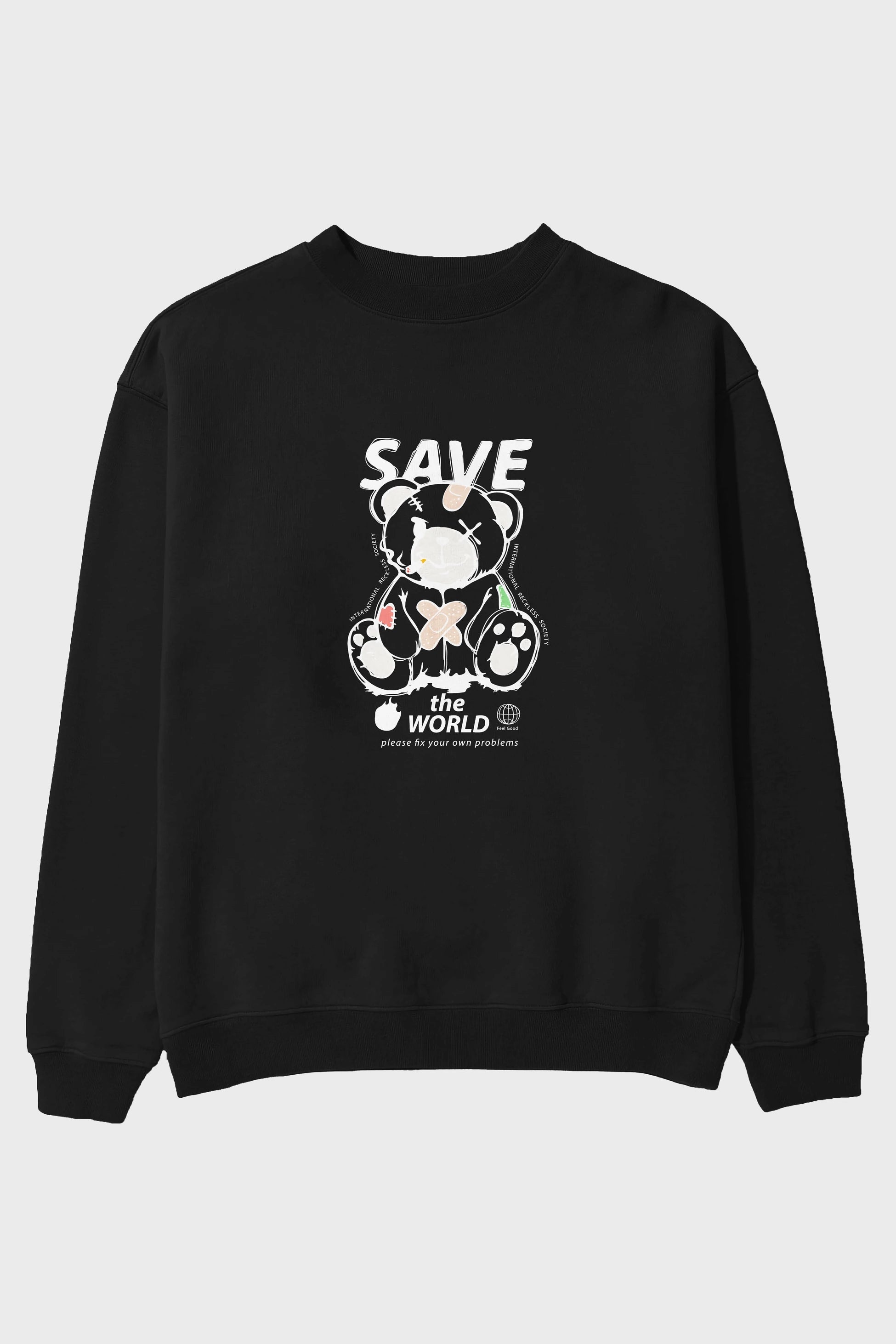 Save the World Bear Ön Baskılı Oversize Sweatshirt Erkek Kadın Unisex