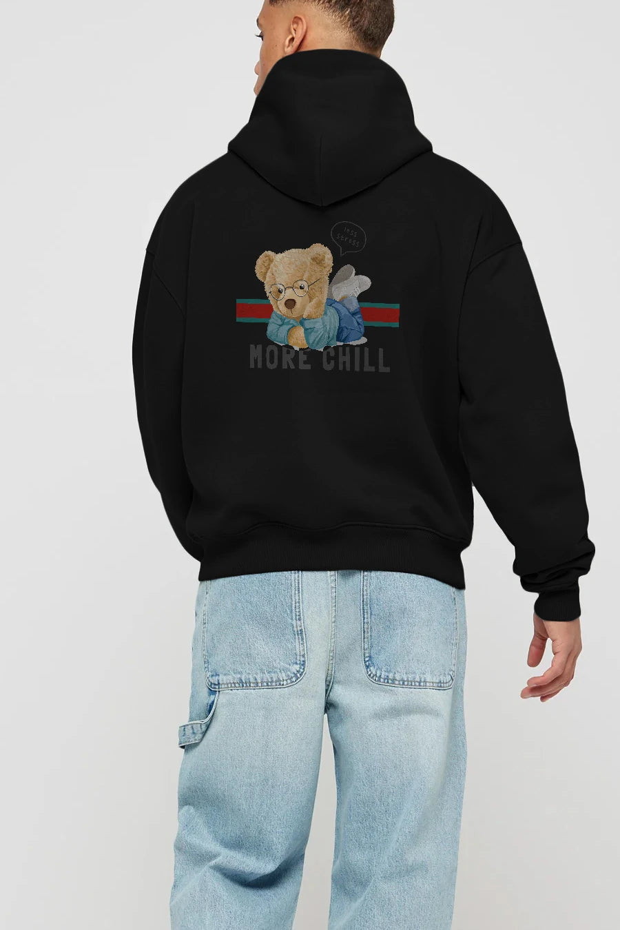 Teddy Bear More Chill Arka Baskılı Hoodie Oversize Kapüşonlu Sweatshirt Erkek Kadın Unisex