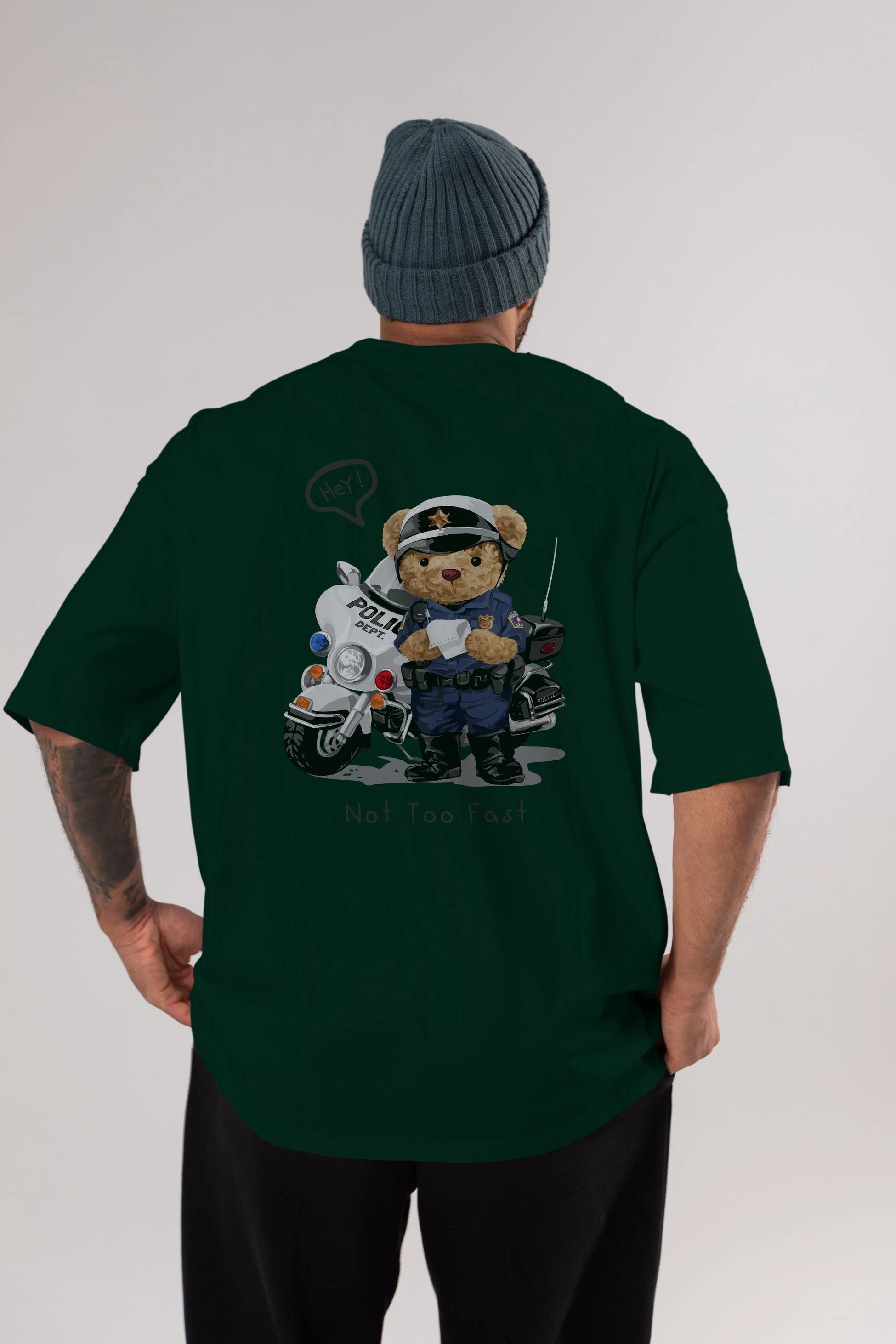 Teddy Bear Not Too Fast Arka Baskılı Oversize t-shirt Erkek Kadın Unisex %100 Pamuk