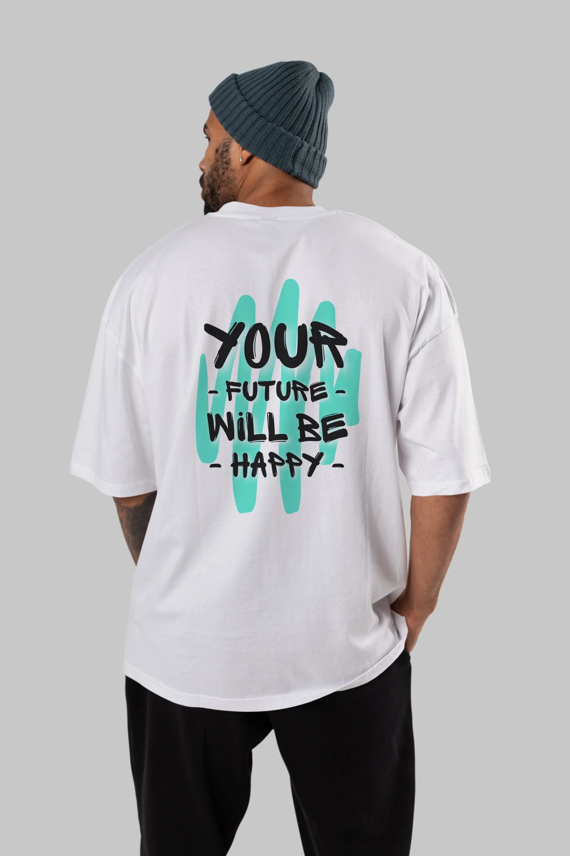 Your Future Will be Happy Yazılı Arka Baskılı Oversize t-shirt Erkek Kadın Unisex