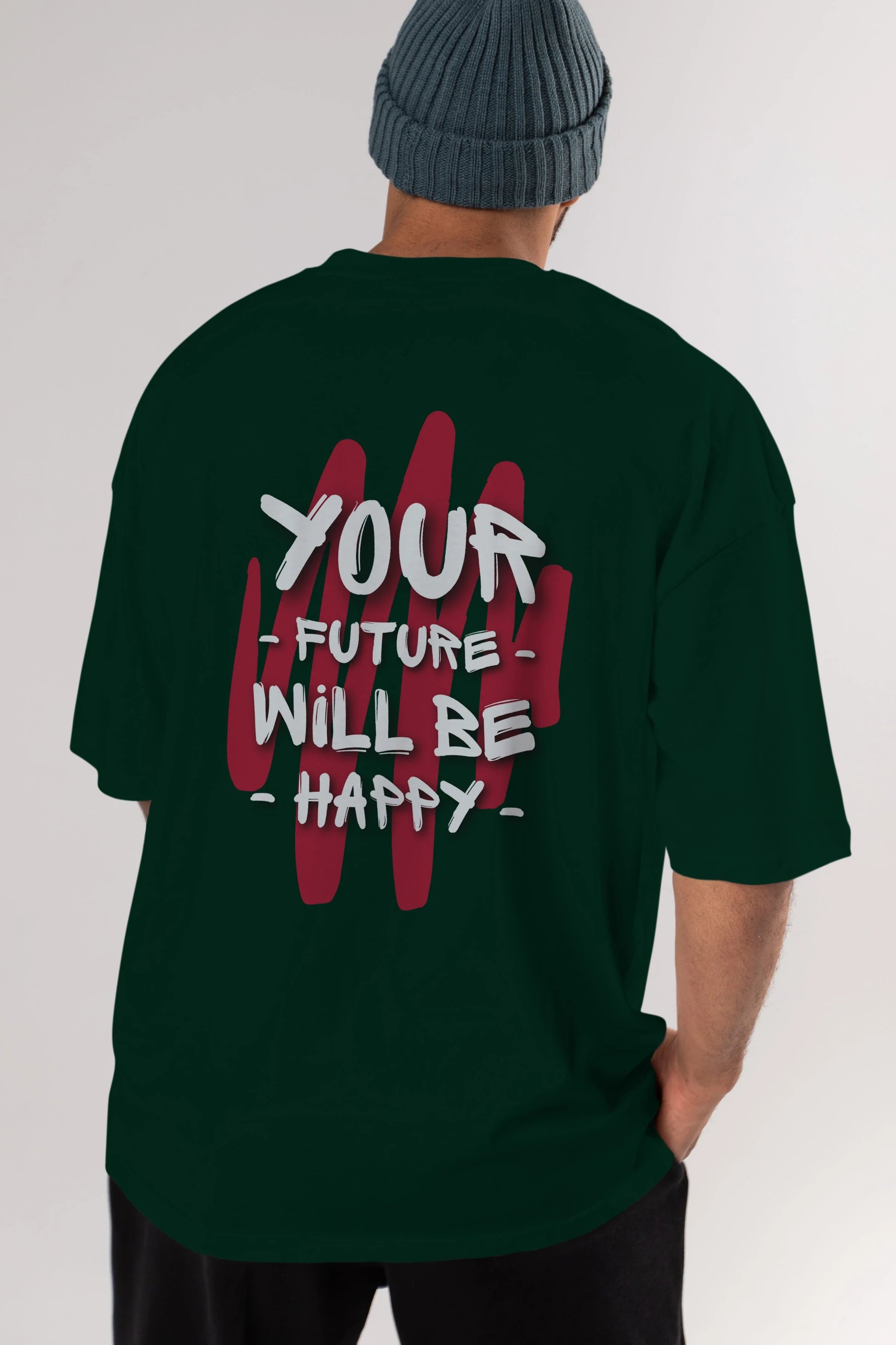 Your Future Will be Happy Yazılı Arka Baskılı Oversize t-shirt Erkek Kadın Unisex