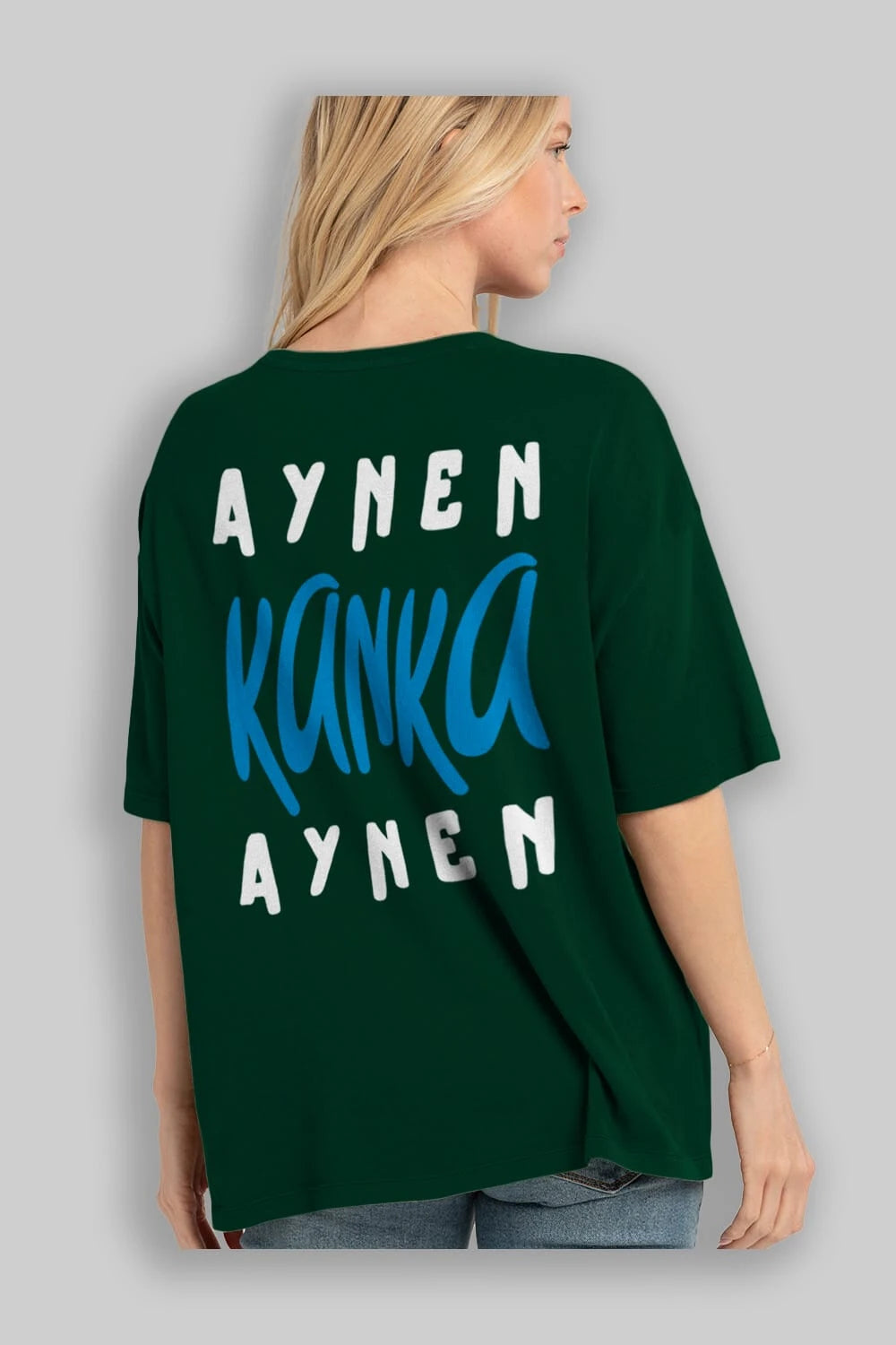 Aynen Kanka Aynen Yazılı Arka Baskılı Oversize t-shirt Erkek Kadın Unisex