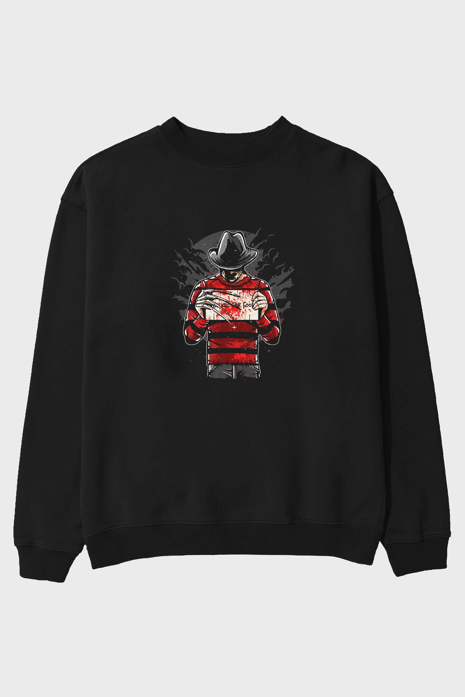 Freddy Will Kill For Food Ön Baskılı Oversize Sweatshirt Erkek Kadın Unisex