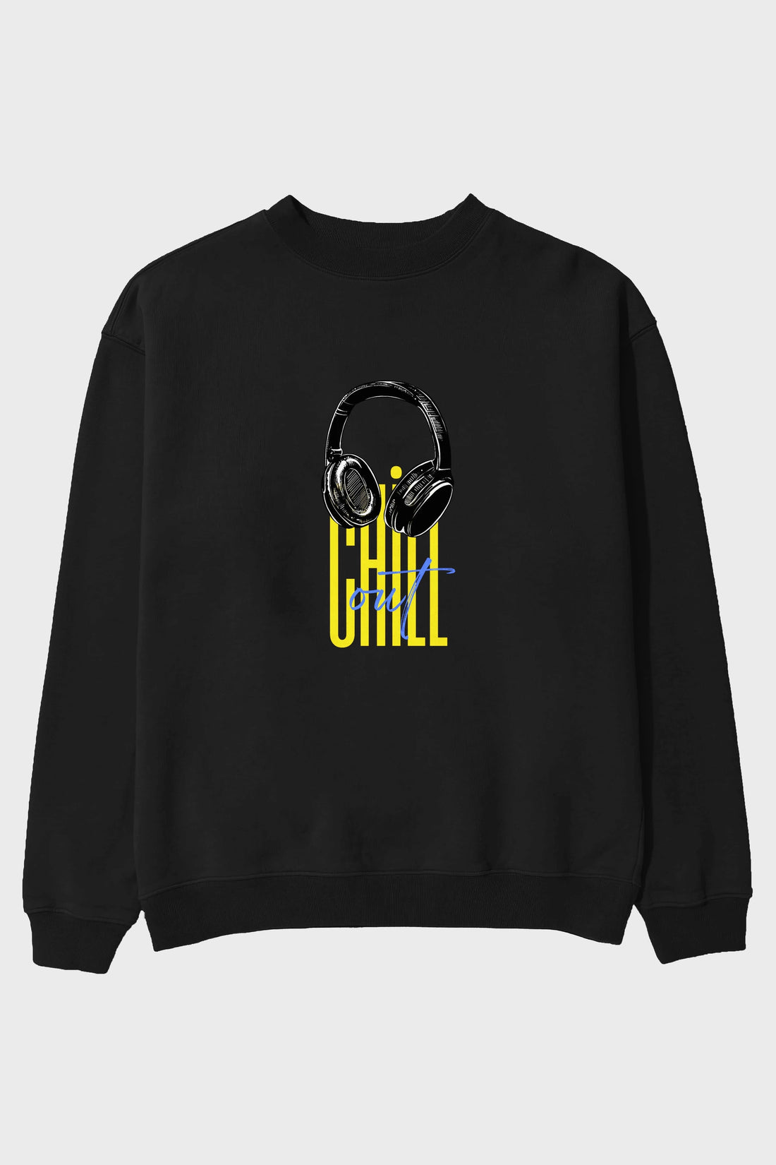 Chill Out Yazılı Ön Baskılı Oversize Sweatshirt Erkek Kadın Unisex