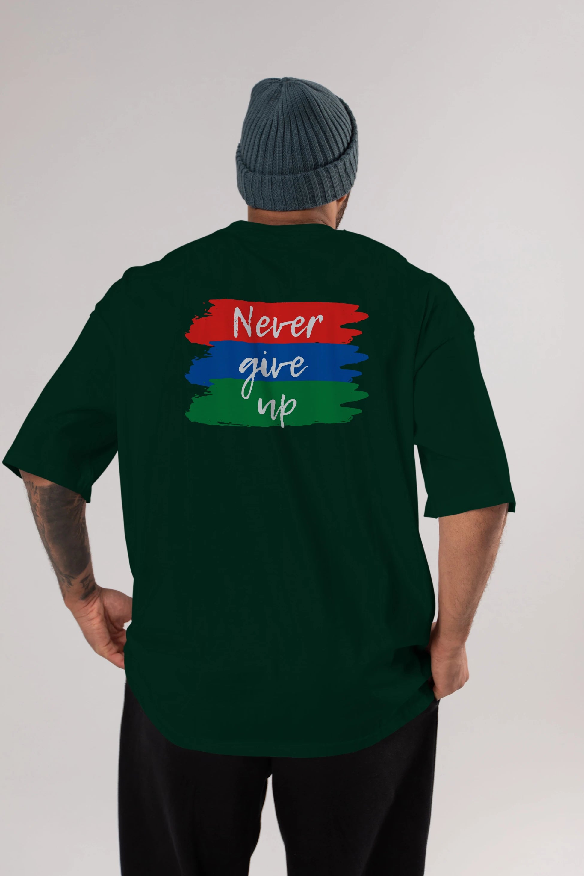 Never Give Up Yazılı Arka Baskılı Oversize t-shirt Erkek Kadın Unisex